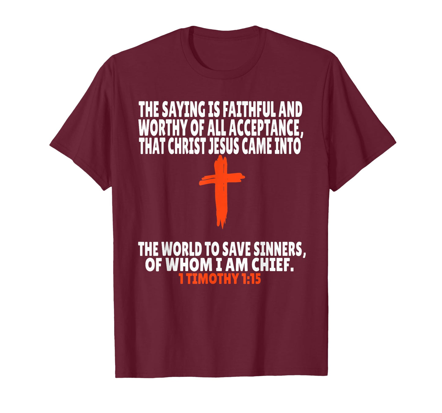 1 Timothy 1:15 Bible Verses Scripture T-Shirt