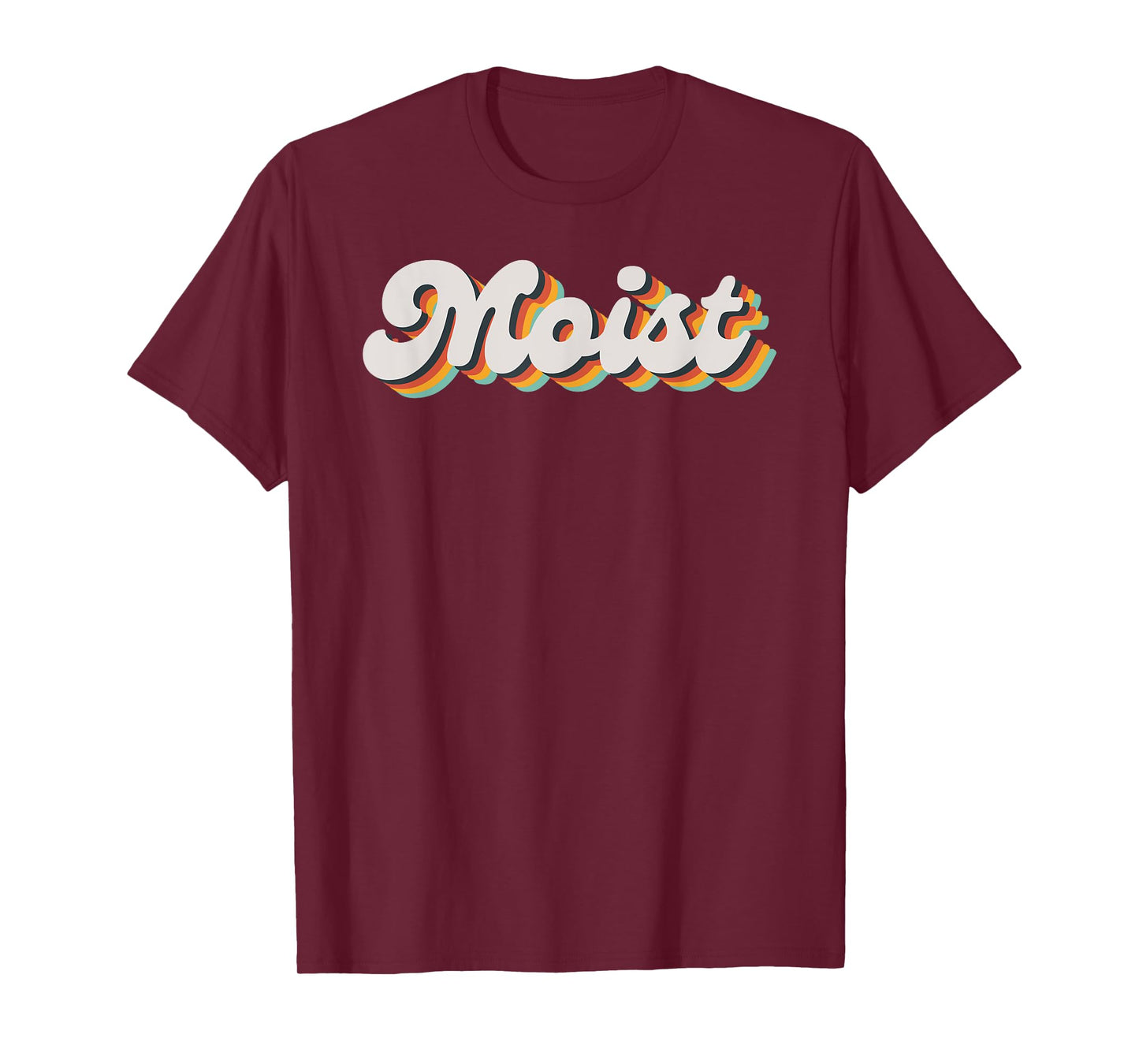 Moist Funny Meme Offensive Weird Cool Hilarious Humorous T-Shirt