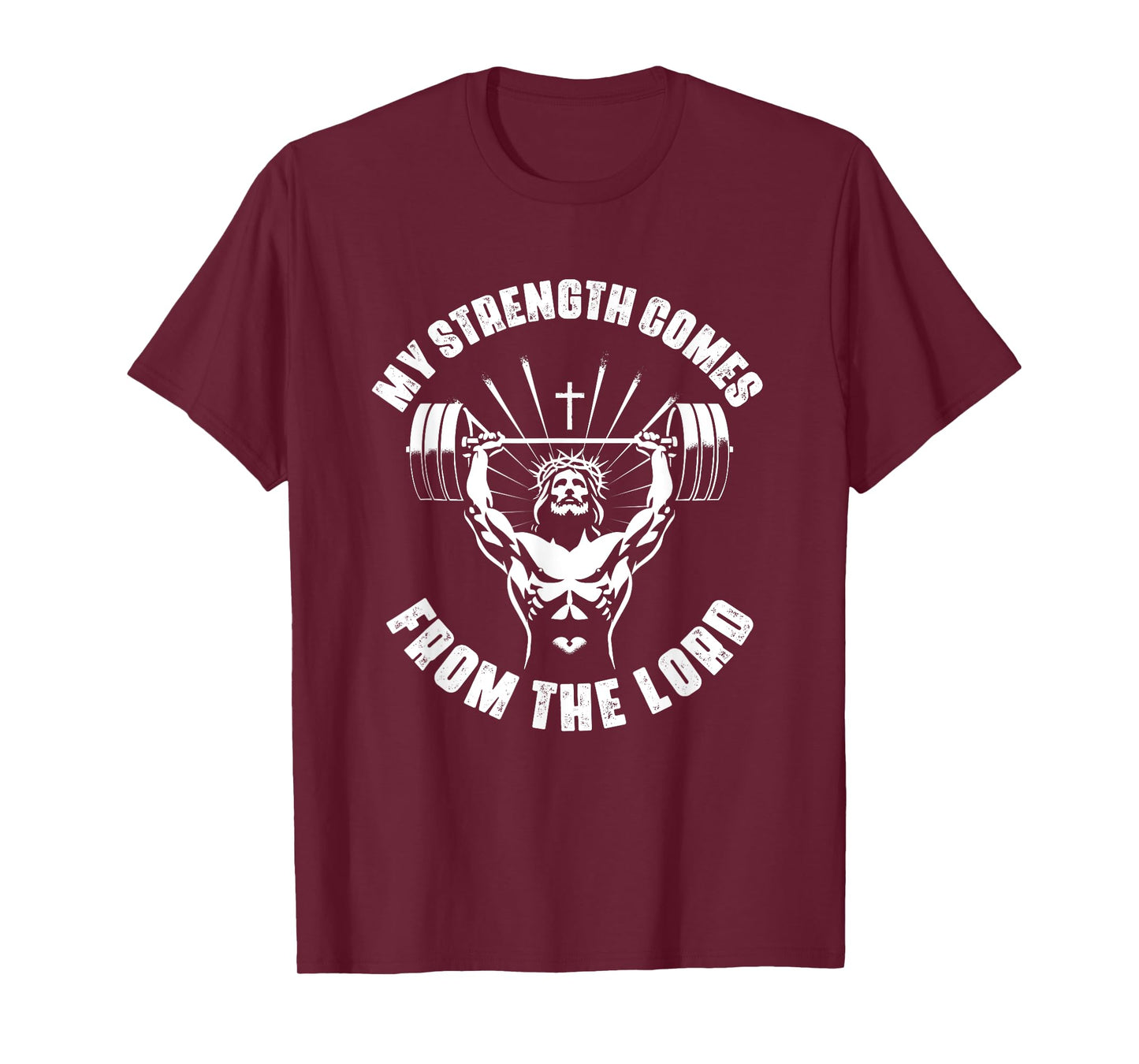 My Strength Comes From The Lord Bible Verse Gym Christian T-Shirt