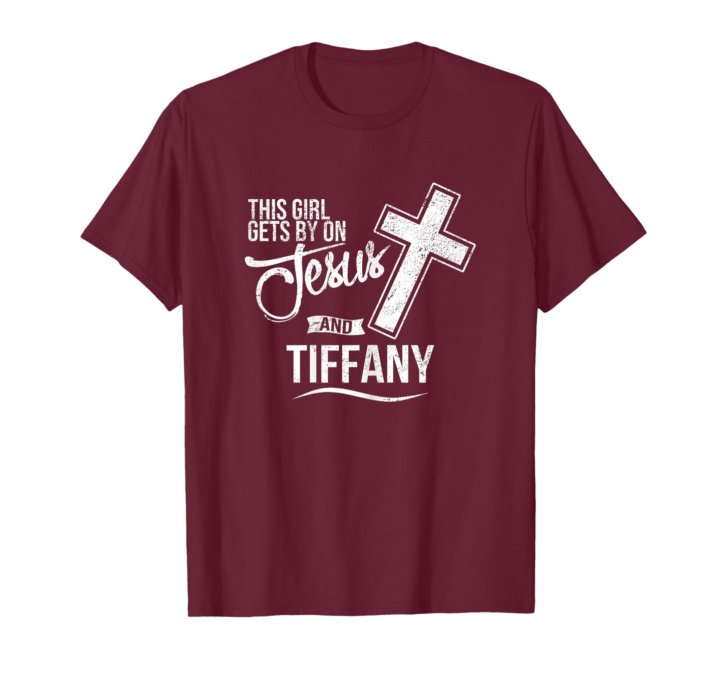 This Girl Gets By On Jesus and TIFFANY Religious TIFFANYS T-Shirt