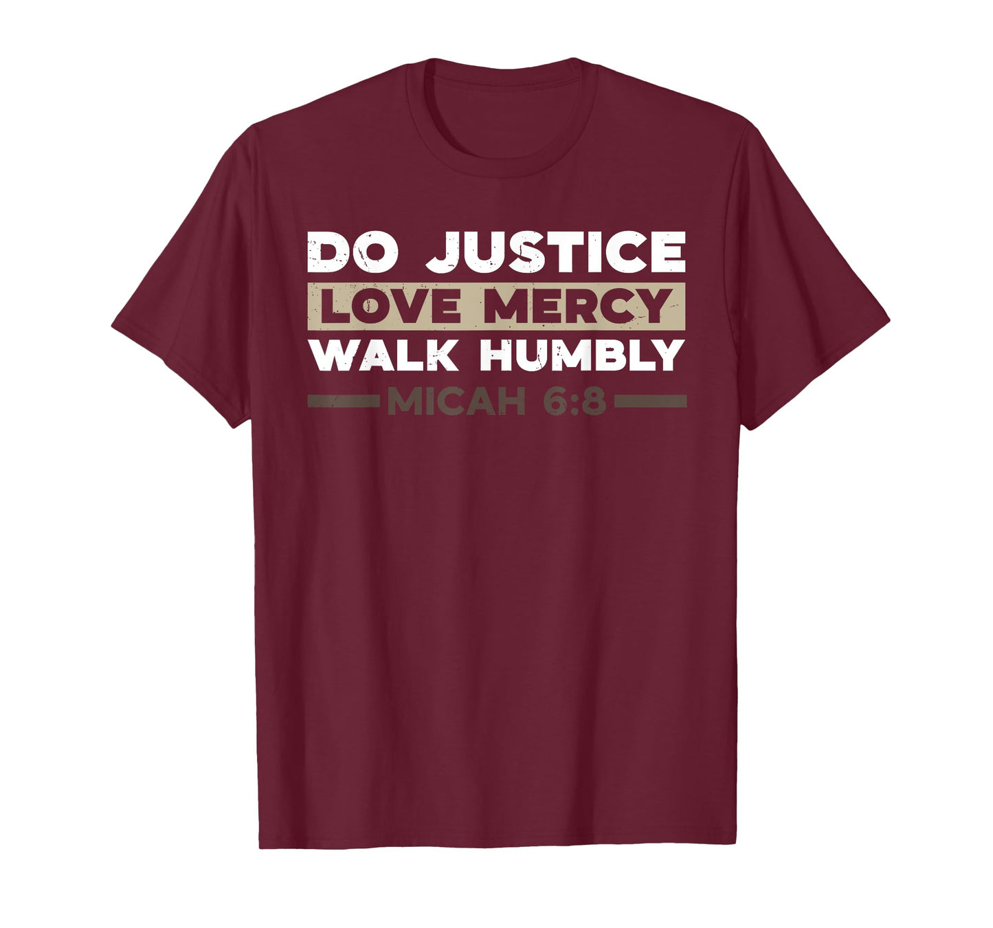 Do Justice Love Mercy Walk Humbly Micah 6:8 Christian Verse T-Shirt