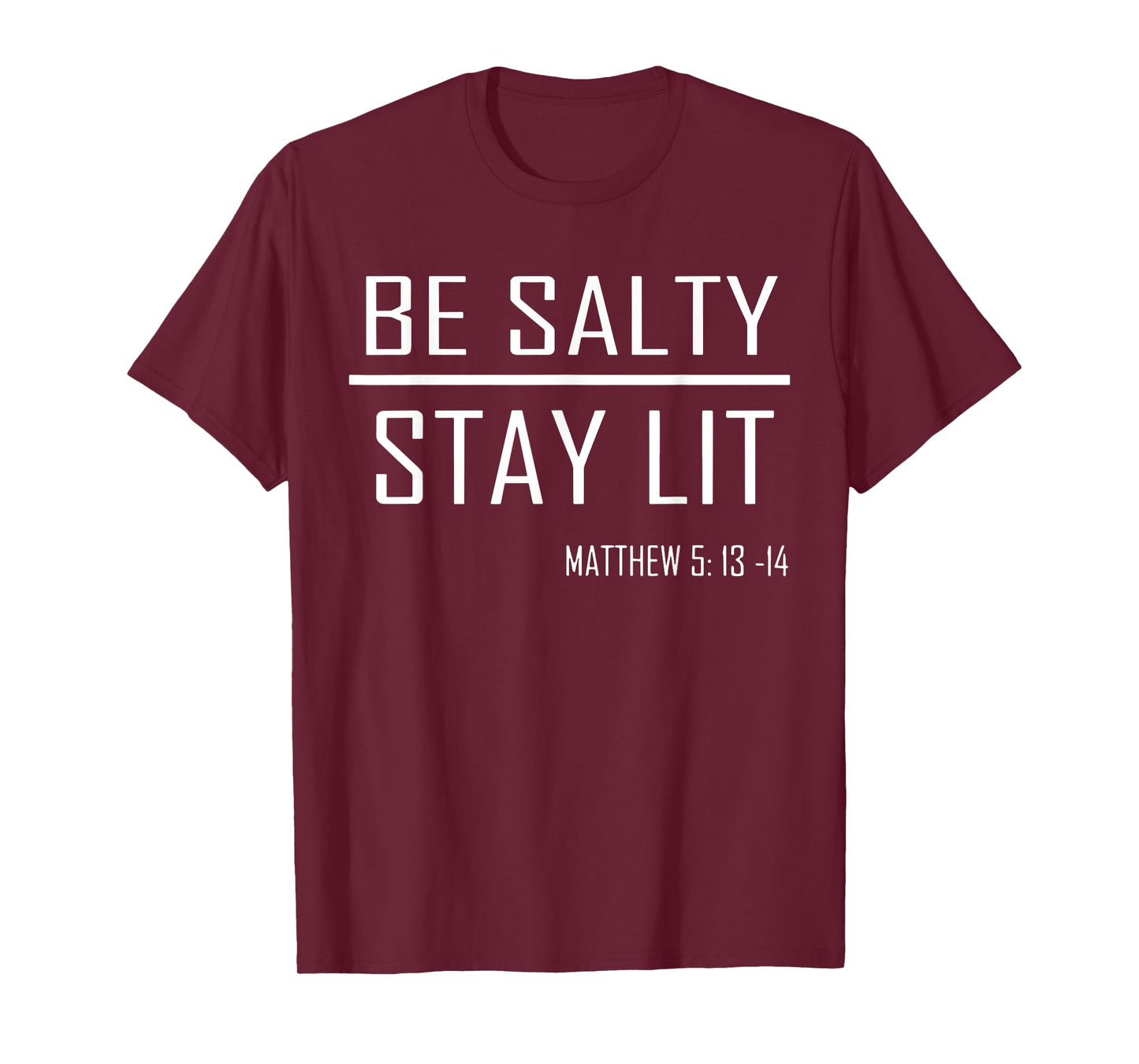 Retro Be Salty Stay Lit Matthew 5:13-14 Christian Women Men T-Shirt