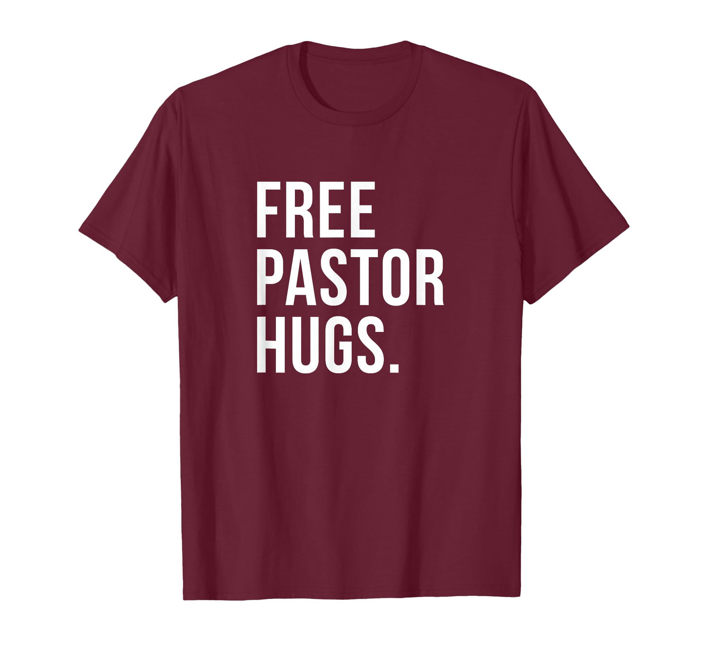Free Pastor Hugs Funny Bible Church Humor Christian Greeter T-Shirt