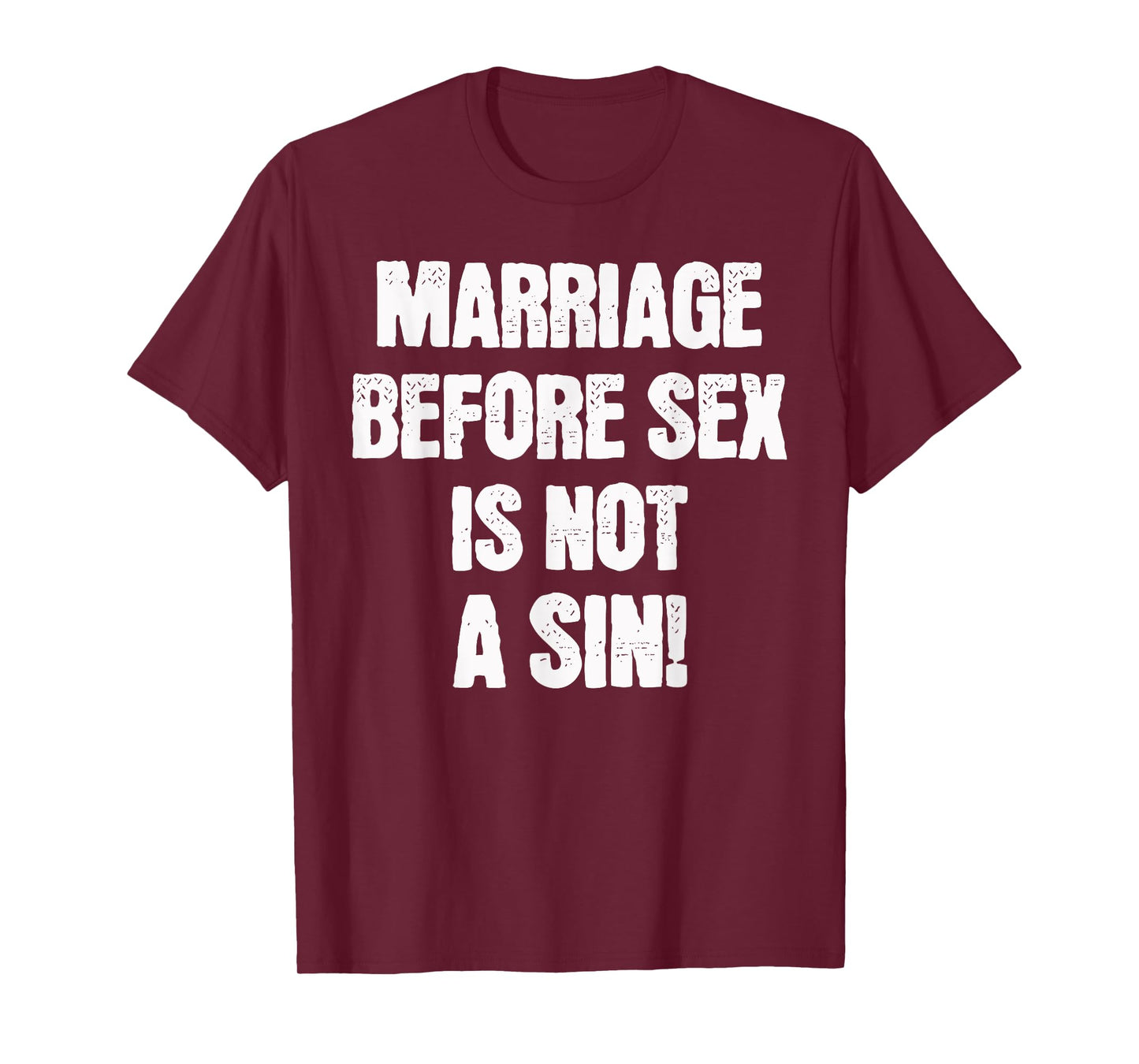 Marriage Before Sex is Not a Sin Funny Catholic T-Shirt