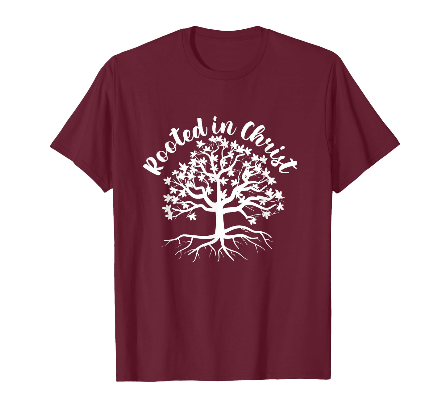 Rooted In Christ Jesus Christ Faith Church Believer God T-Shirt
