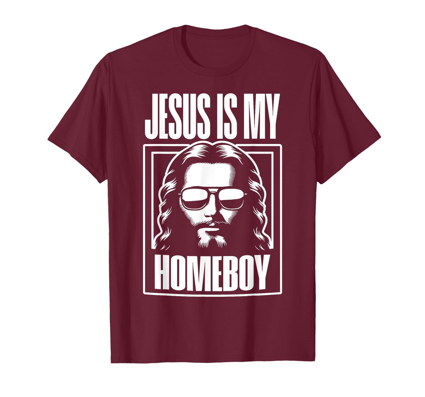 Jesus Is My Homeboy Funny Christian Faith T-Shirt