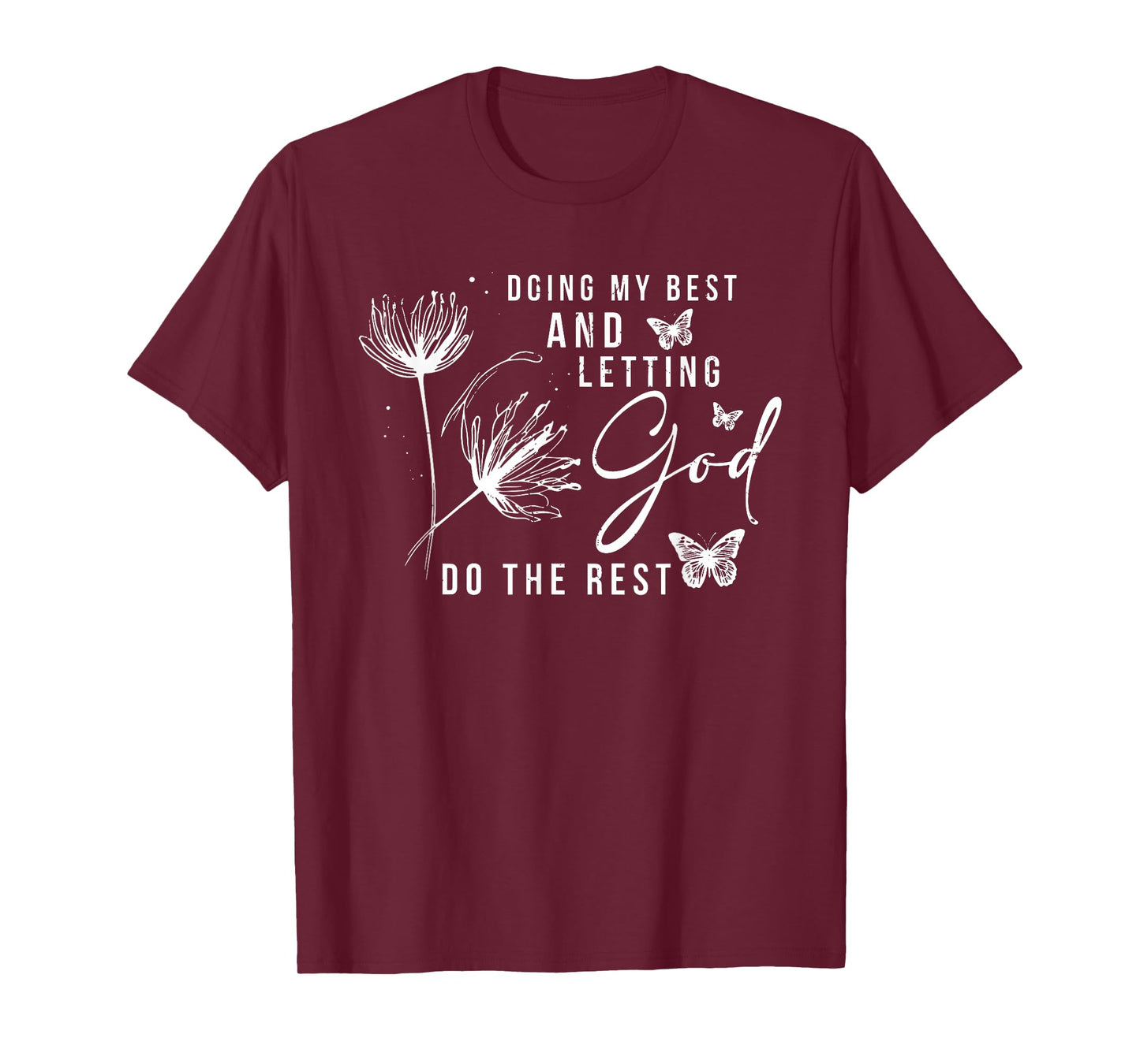Doing My Best And Letting God Do The Rest, Bible Quote T-Shirt