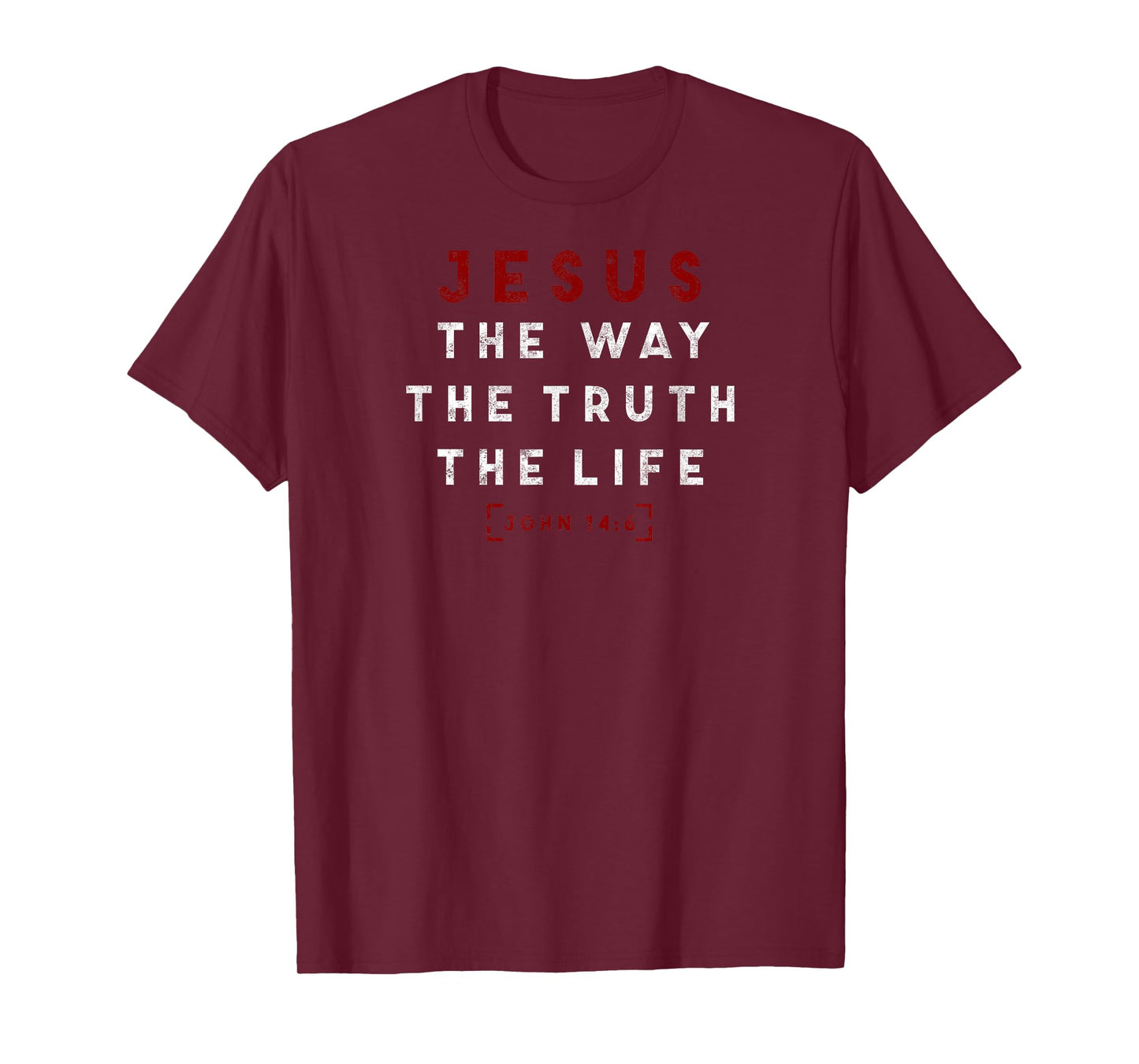 John 14:6 Jesus The Way Truth Life Bible Lover Tee Christian T-Shirt
