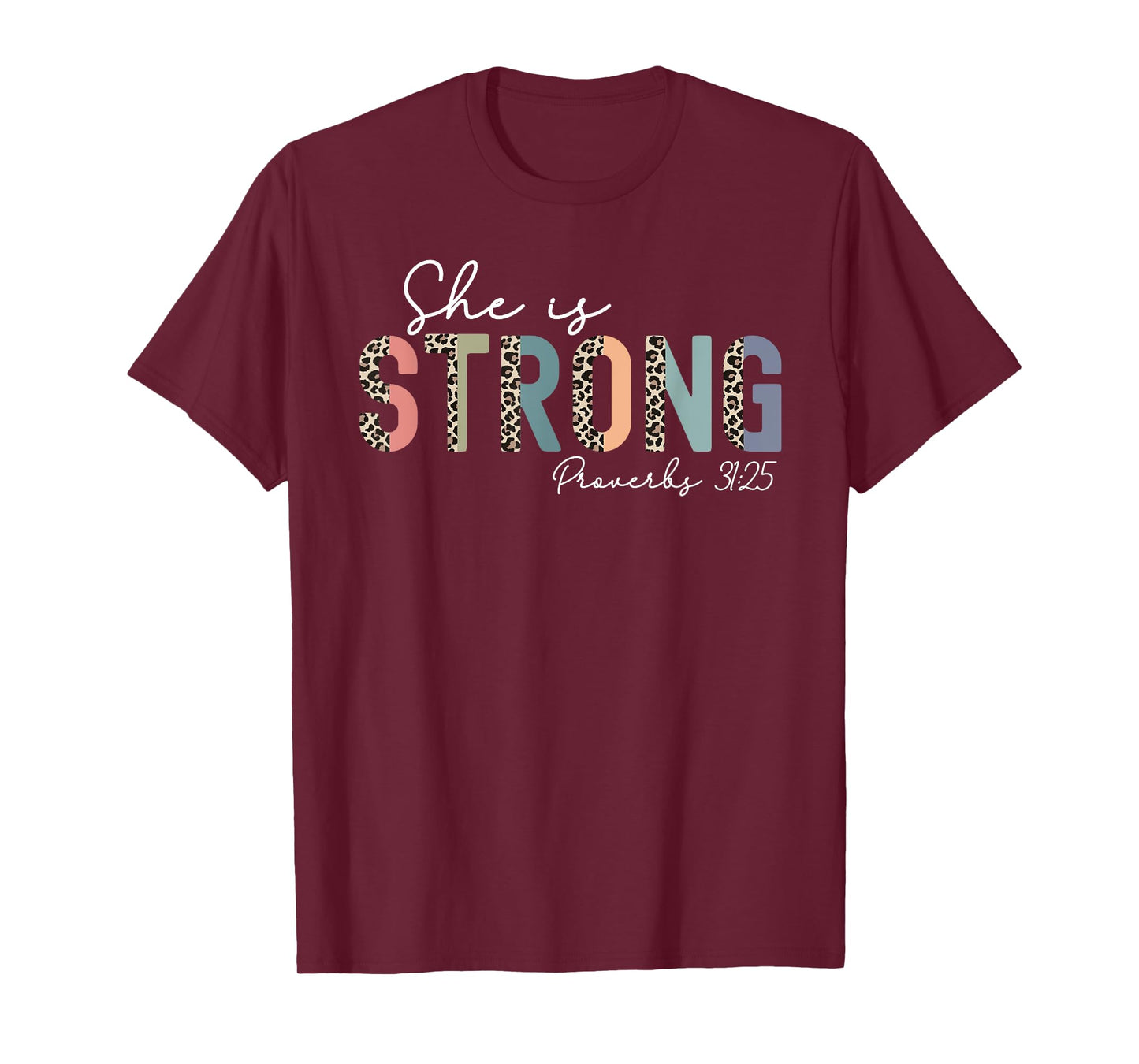 She Is Strong Proverbs 31:25 Bible Verse Christian Woman T-Shirt