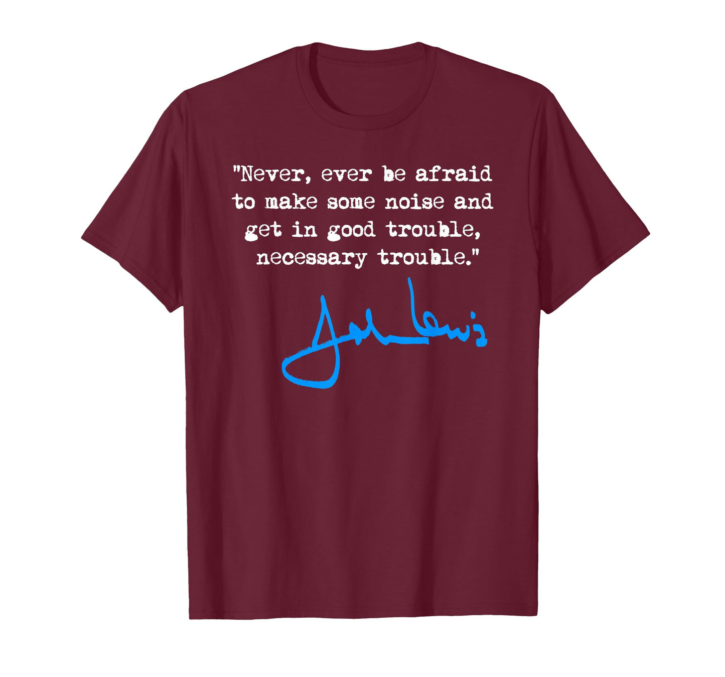 Never be afraid to make some noise - John Lewis T-Shirt