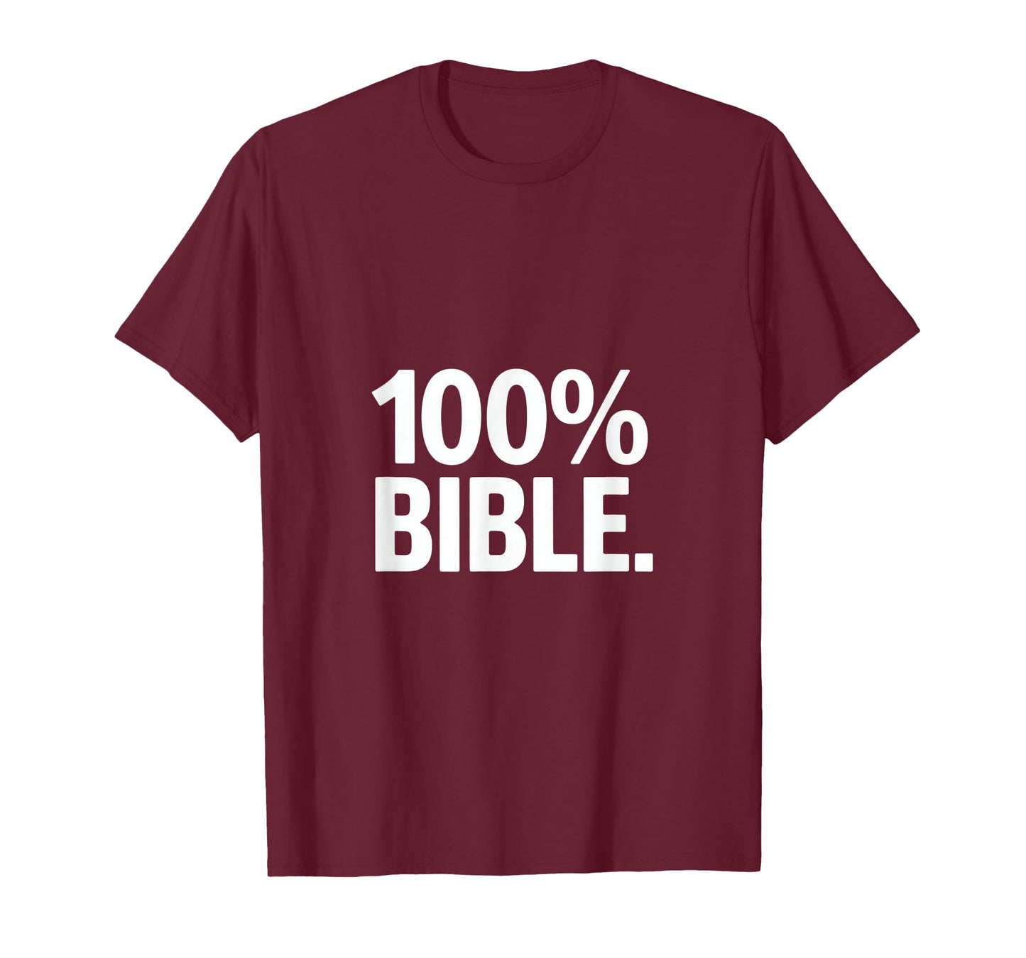100 Percent Bible Christian Message Bold Statement Backprint T-Shirt