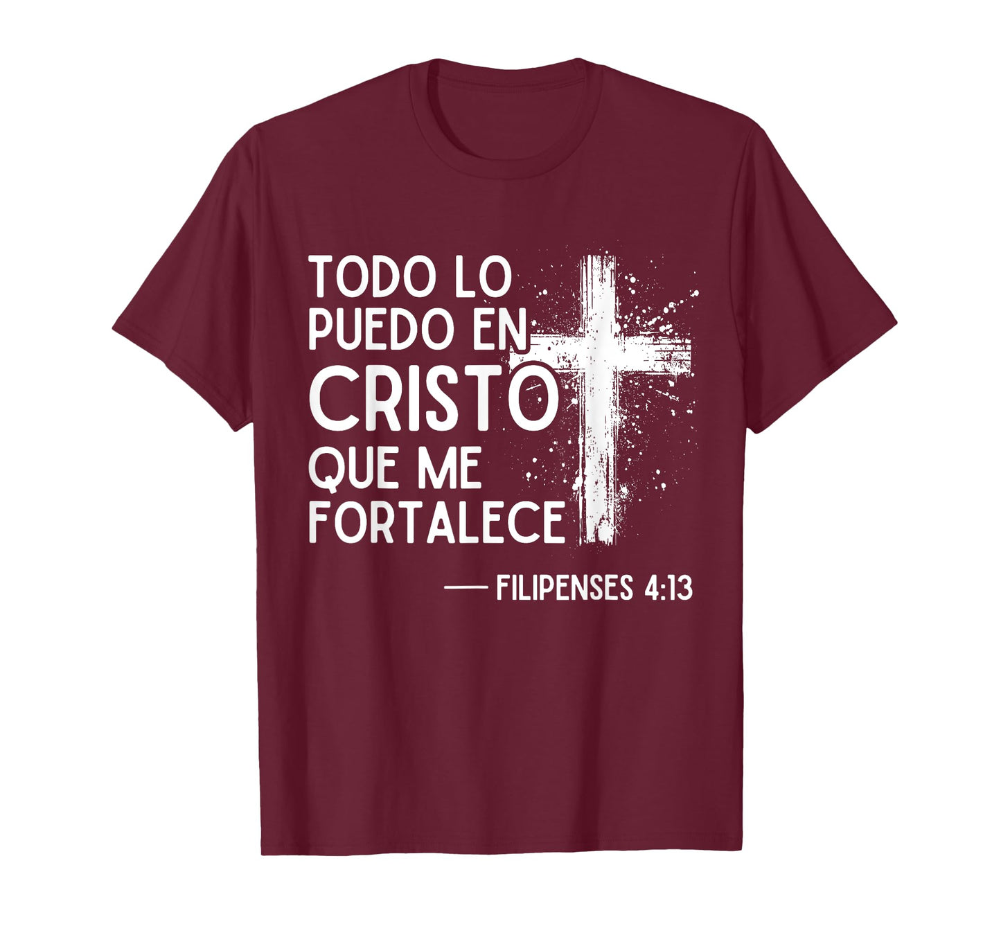 Filipenses 4:13 4 13, with Bible Verses in Spanish Christian T-Shirt