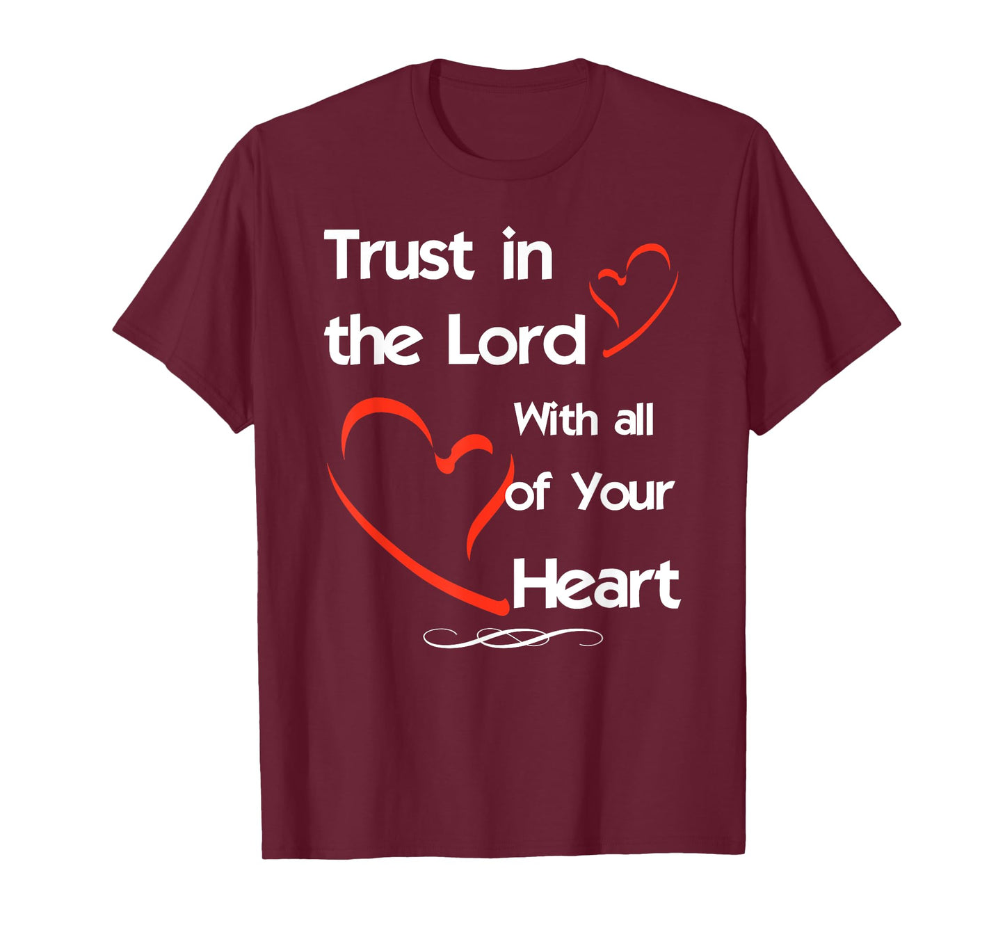 Trust In The Lord With All of Your Heart T-Shirt