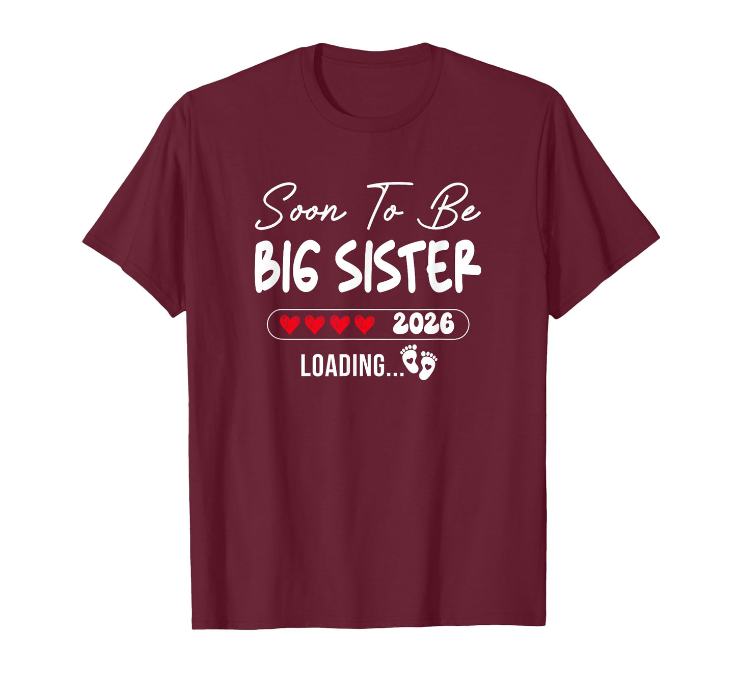 Soon To Be Big Sister 2026 Loading Promoted To Sister Est T-Shirt