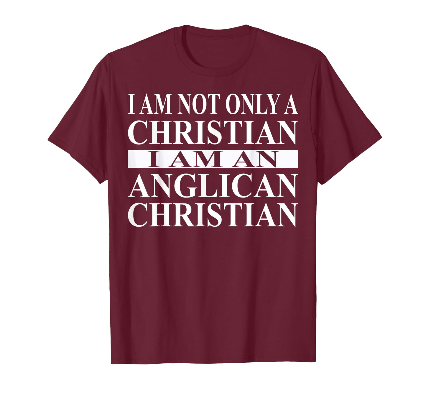 Anglican Christian Apparel | Great Funny Christians Design T-Shirt