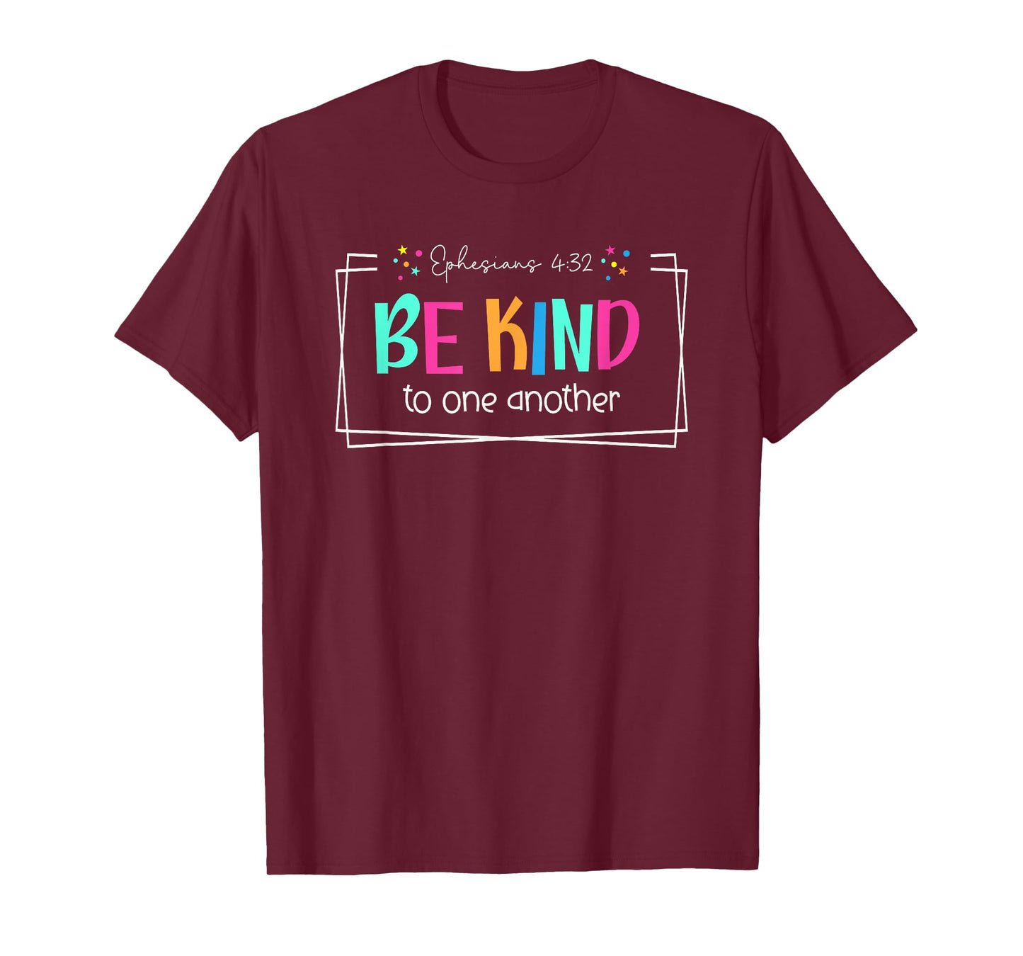 Be Kind Christian Bible Verse Ephesians 4:32 T-Shirt