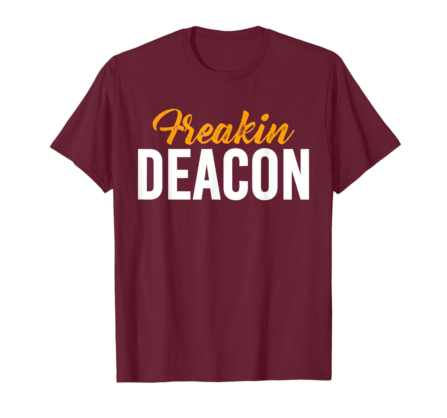 Freakin Deacon Church Official T-Shirt