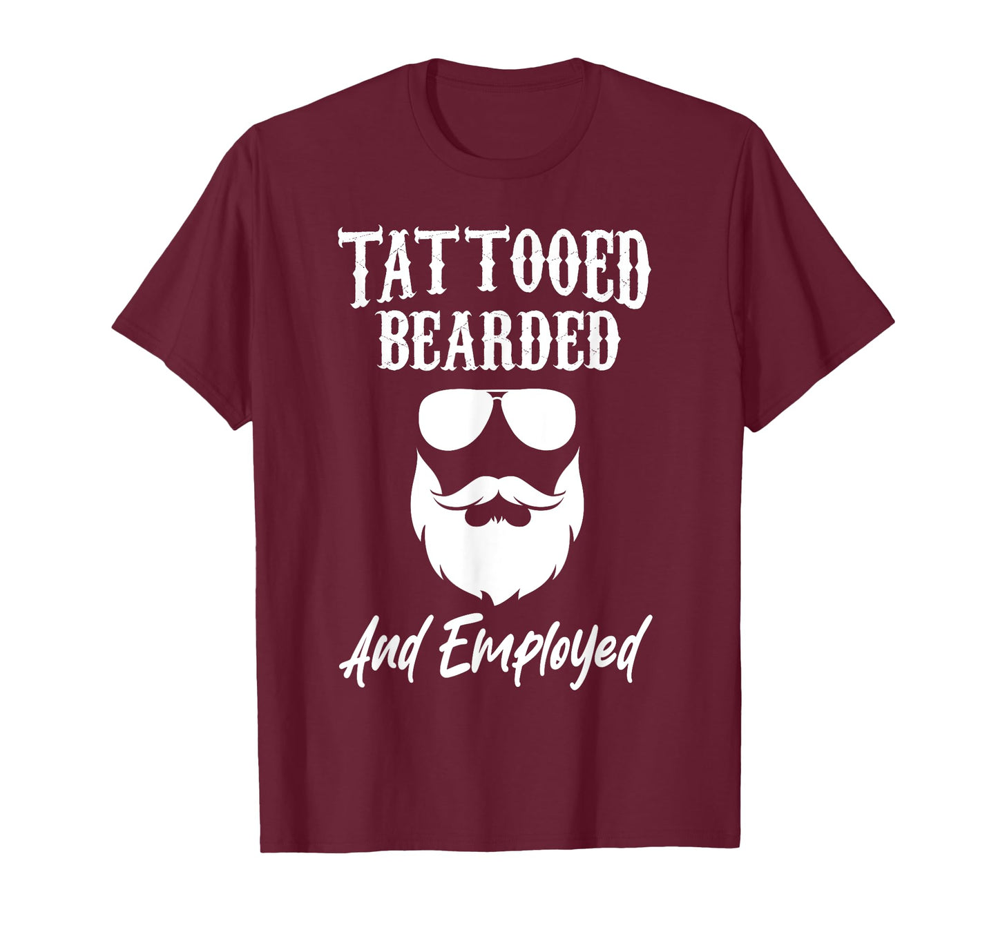 Tattoo Beard Tattooed Bearded And Employed Barber Mens Funny T-Shirt