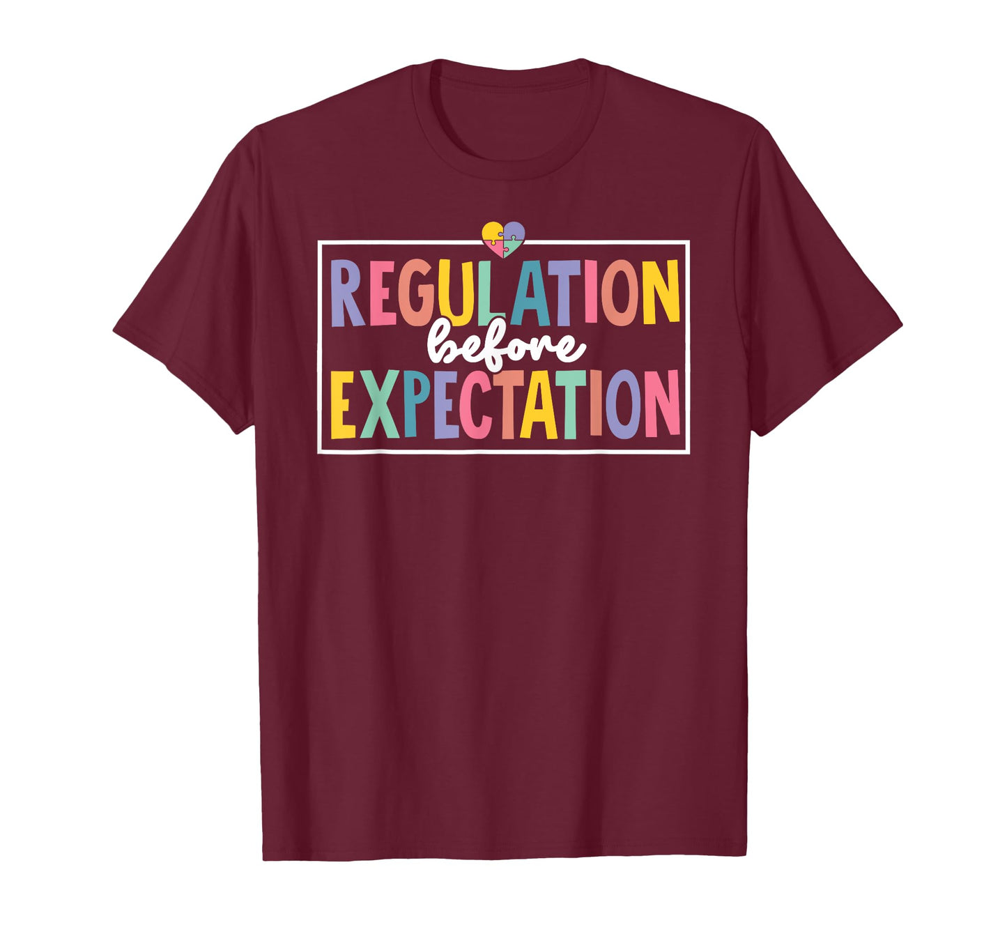 Regulation Before Expectation Autism Special Education Kids T-Shirt