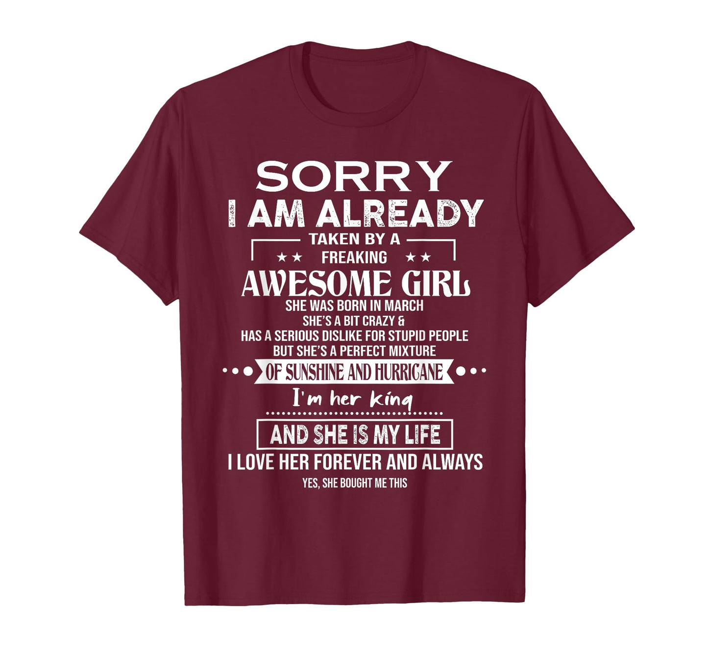 Sorry I Am Already Taken By A Freaking Awesome Girl March T-Shirt