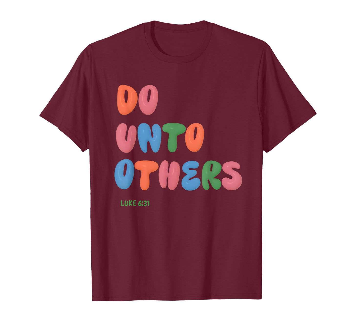 Do Unto Others Bible Quote Scripture Verse Jesus Love Others T-Shirt