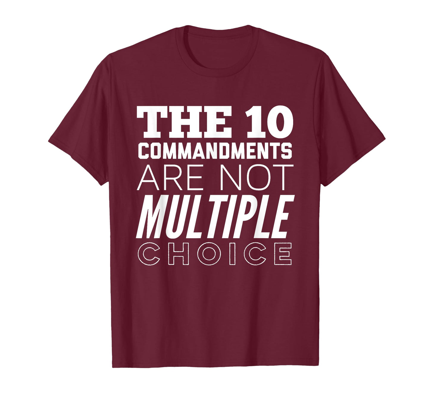 The 10 Commandments Are Not Multiple Choice Funny T-Shirt
