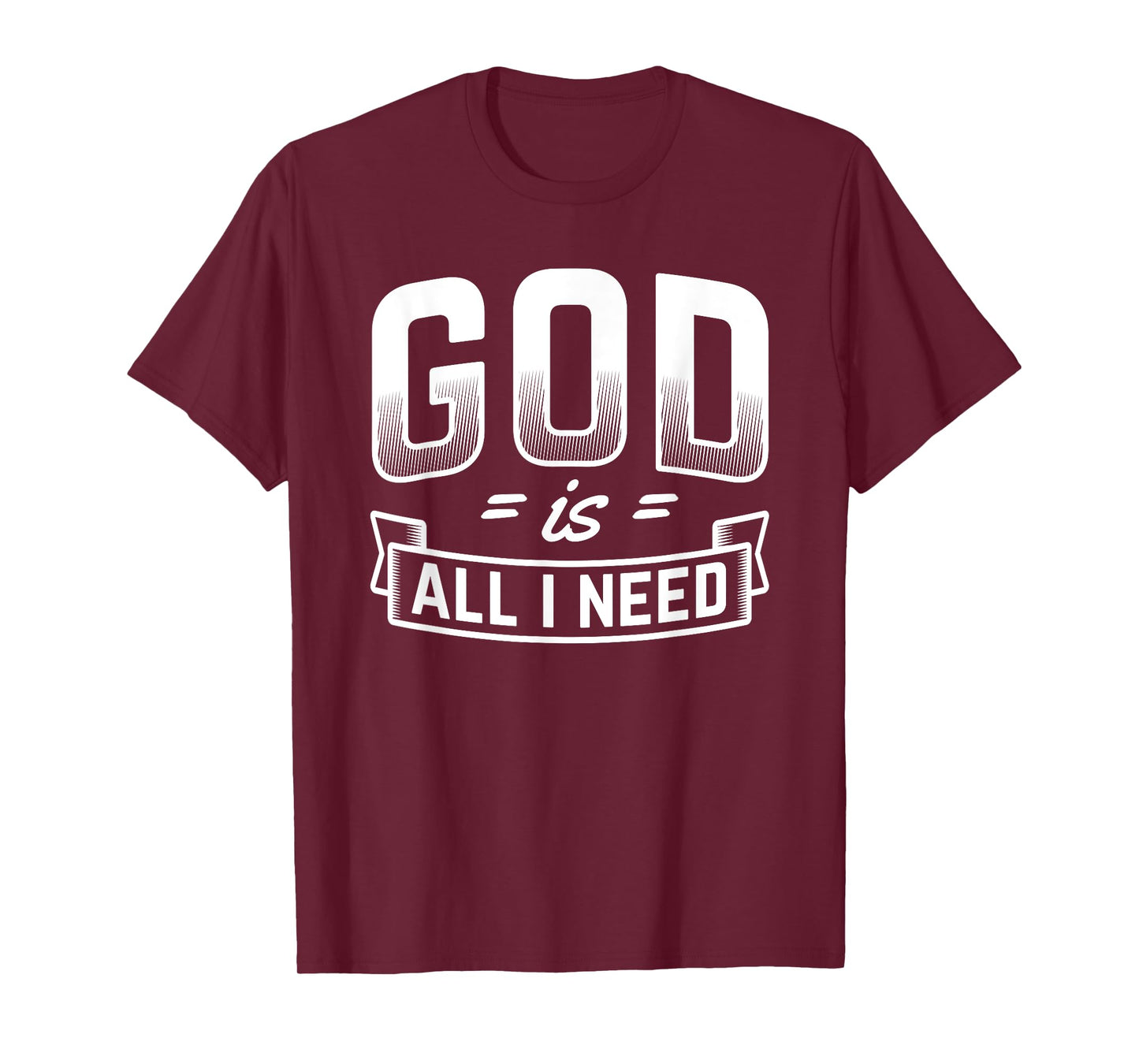 God Is All I Need Christian Bible Jesus T-Shirt