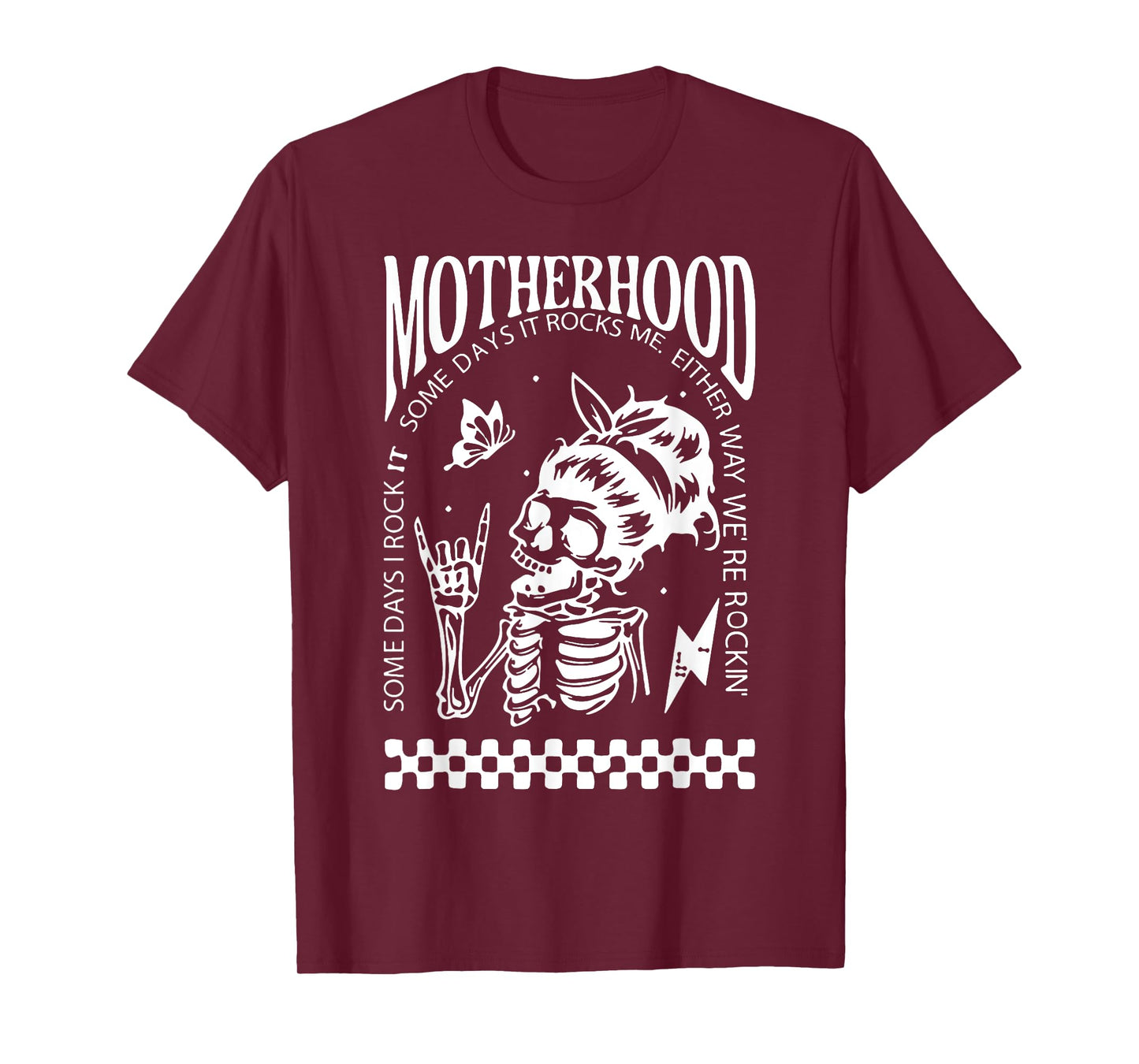 Skull Motherhood Some Days I Rock It Some Days It Rocks Me T-Shirt