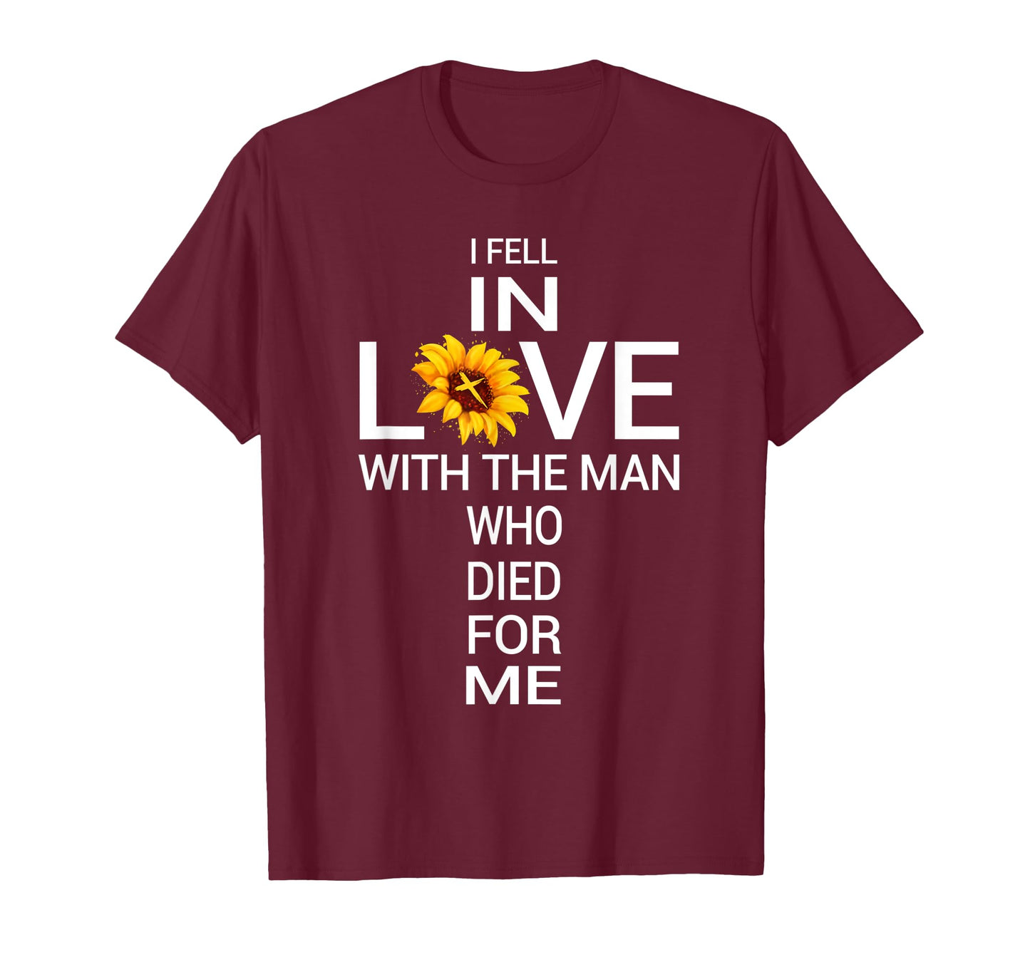 I Love Jesus He Died For Me Christian Sunflower Faith Cross T-Shirt