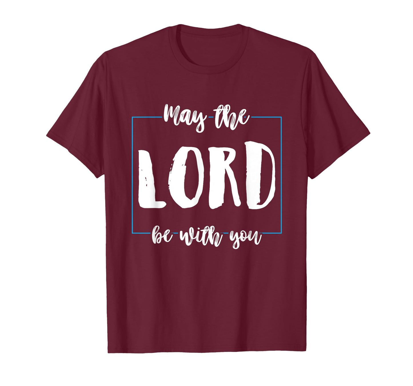 May The Lord Be With You Funny Religion God Christian Gifts T-Shirt