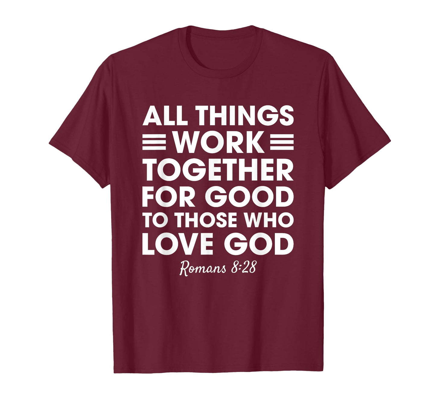All Things Work Together For Good Romans 8:28 Christian Red T-Shirt