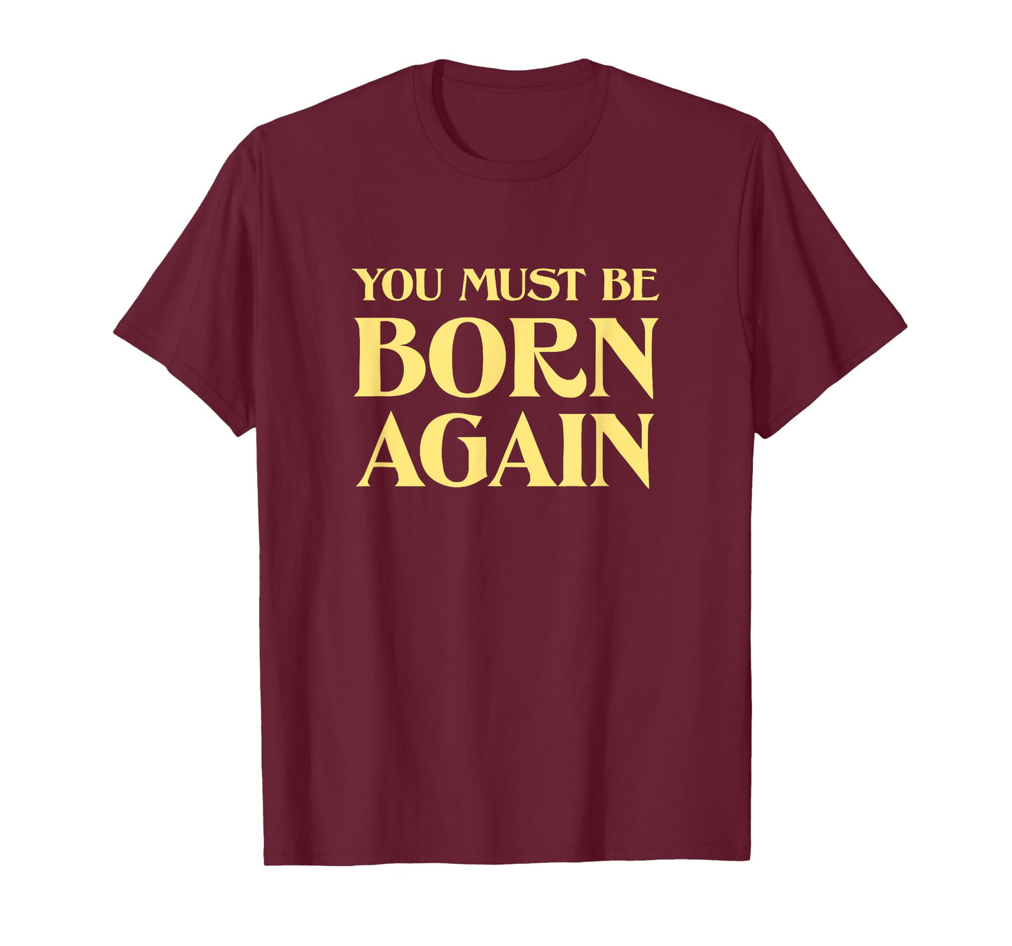 You Must Be Born Again Christian John 3:3 Vintage Retro Cool T-Shirt