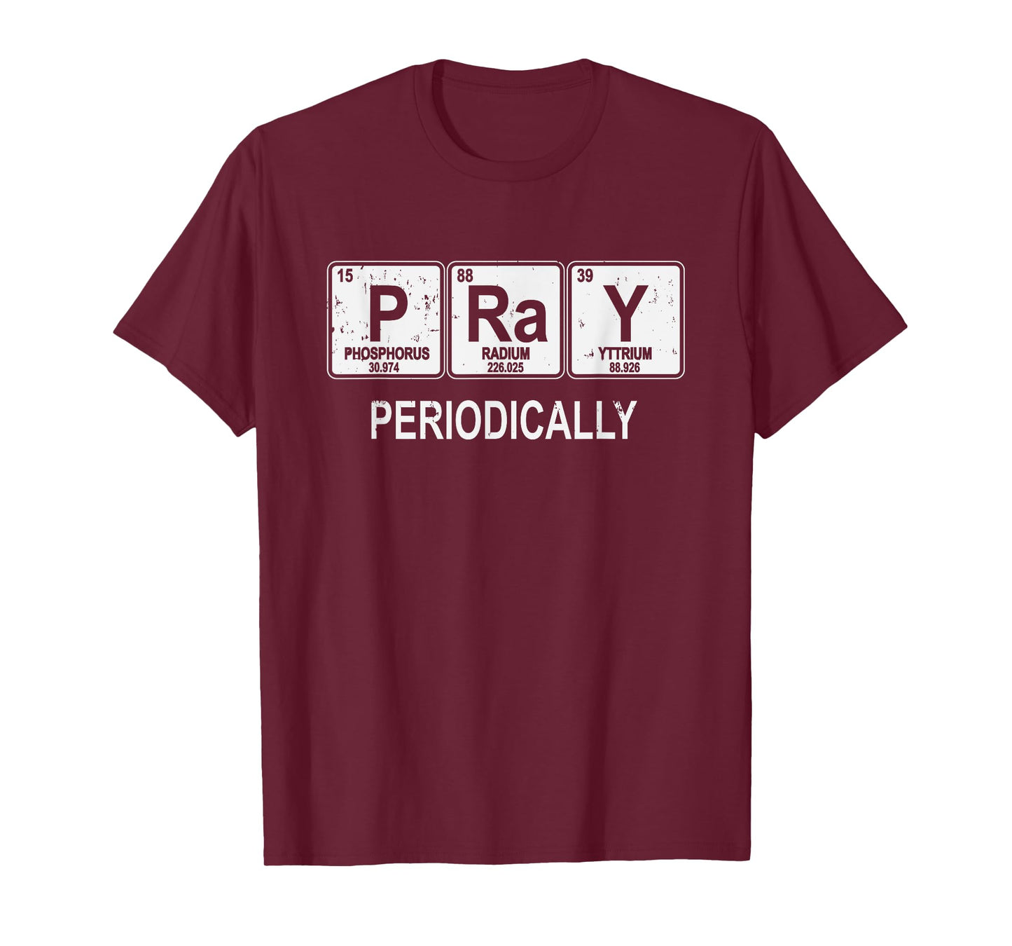 Pray Periodically Funny Christian T-Shirt T-Shirt