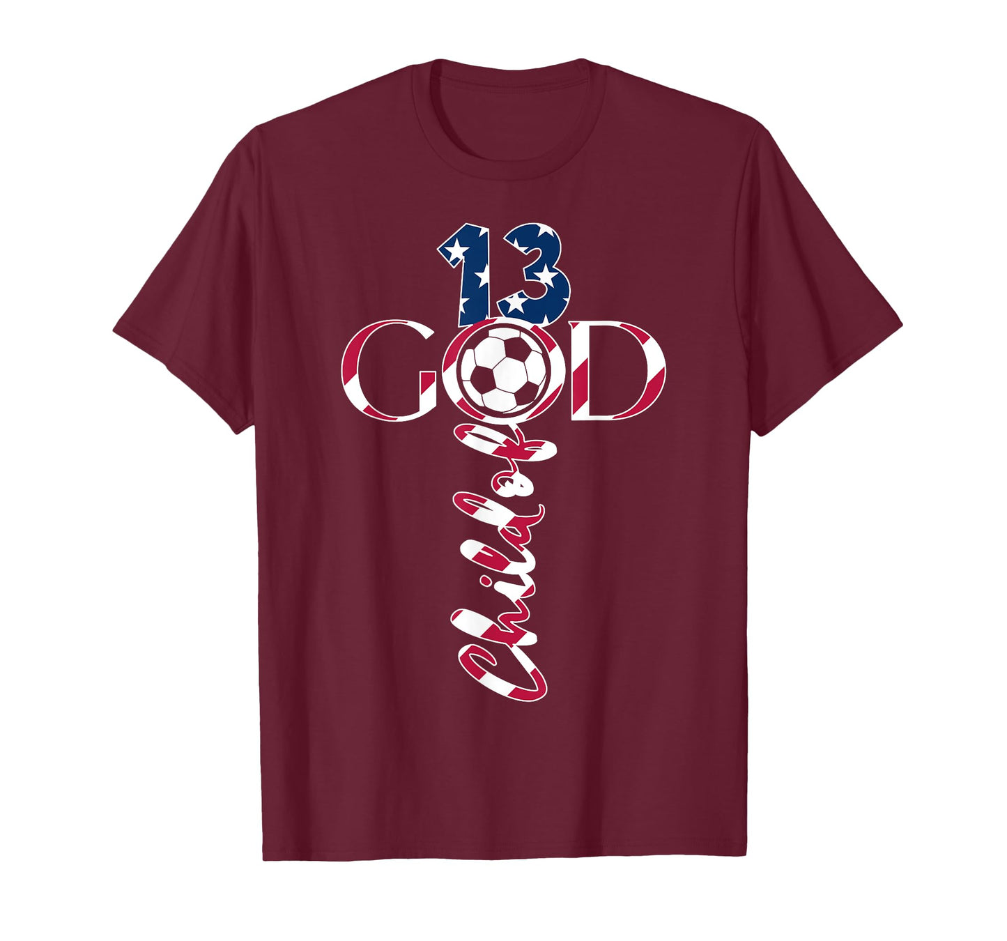 JESUS 13 YEARS CHILD OF GOD SOCCER 13TH BIRTHDAY T-Shirt