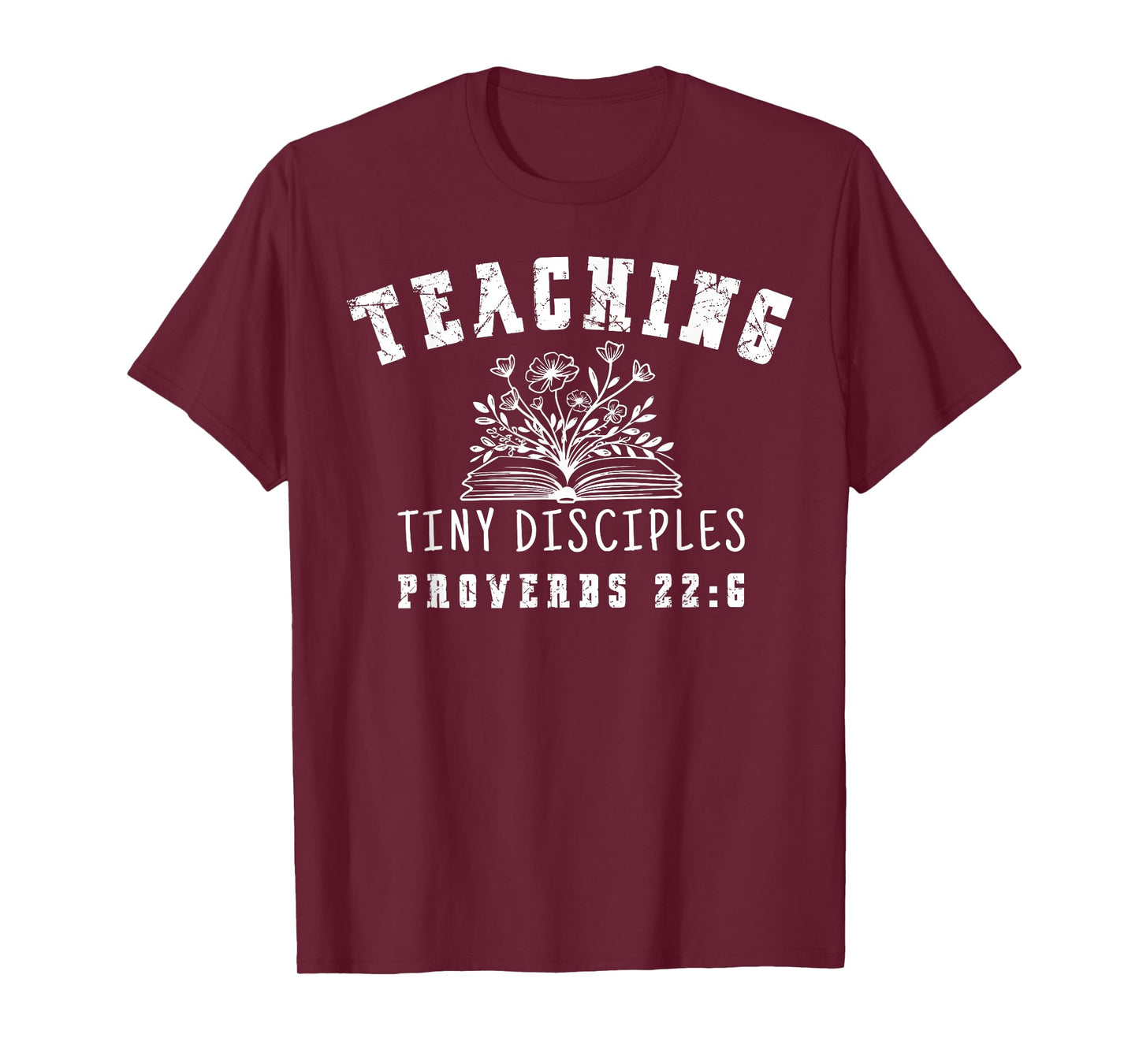 Teaching Tiny Disciples Christian Bible Verse Teacher T-Shirt