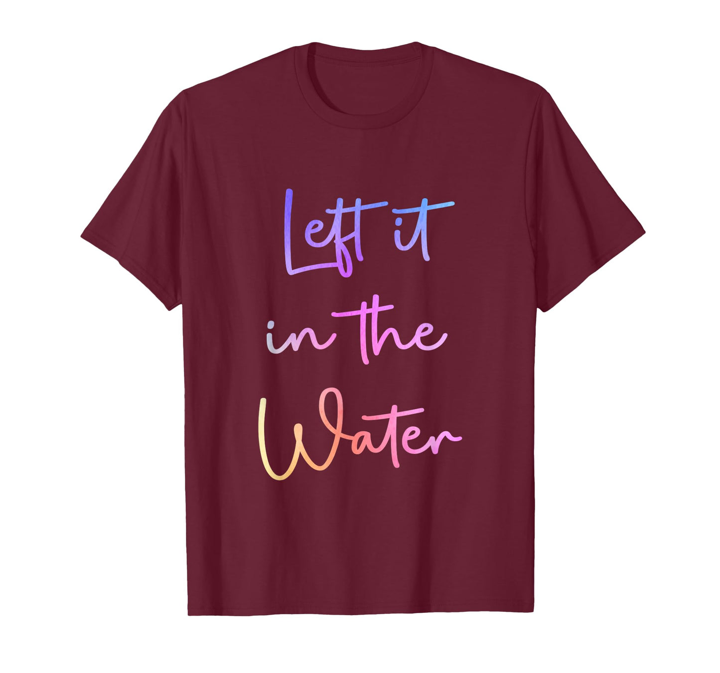 Left It In the Water Cute Christian Funny Baptism T-Shirt
