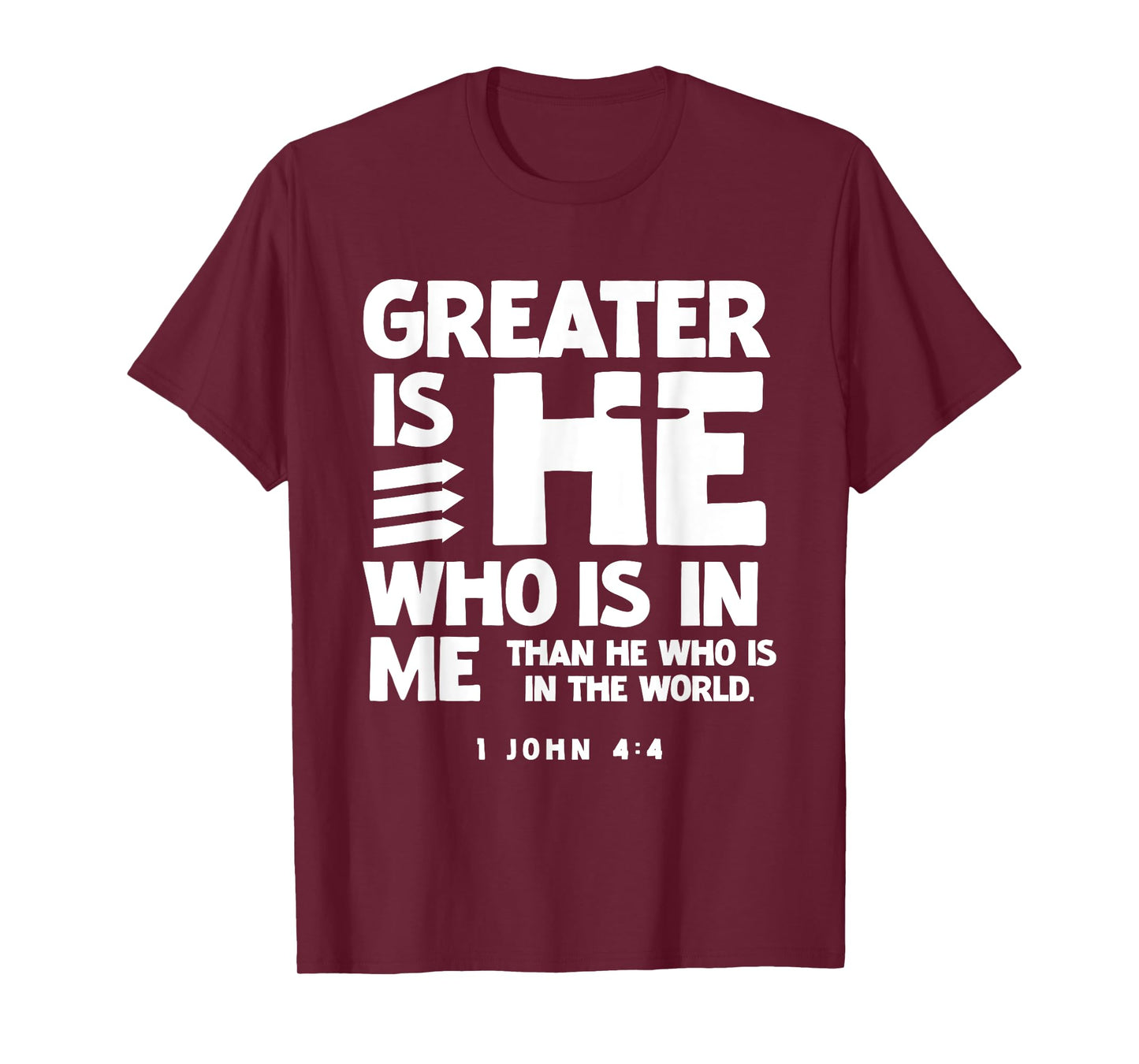 Greater is HE 1 John 4:4 Scriptures for Christian Men Women T-Shirt