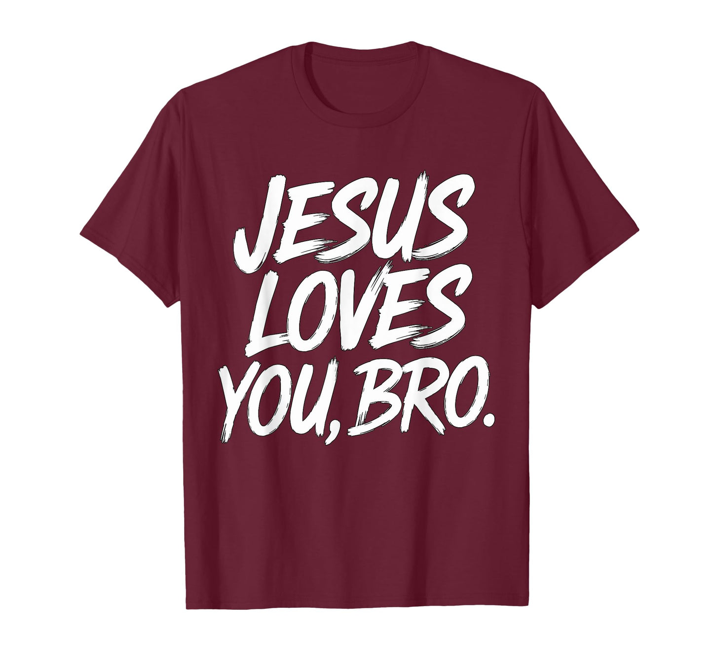 Jesus loves you Bro Christian Religious T-Shirt