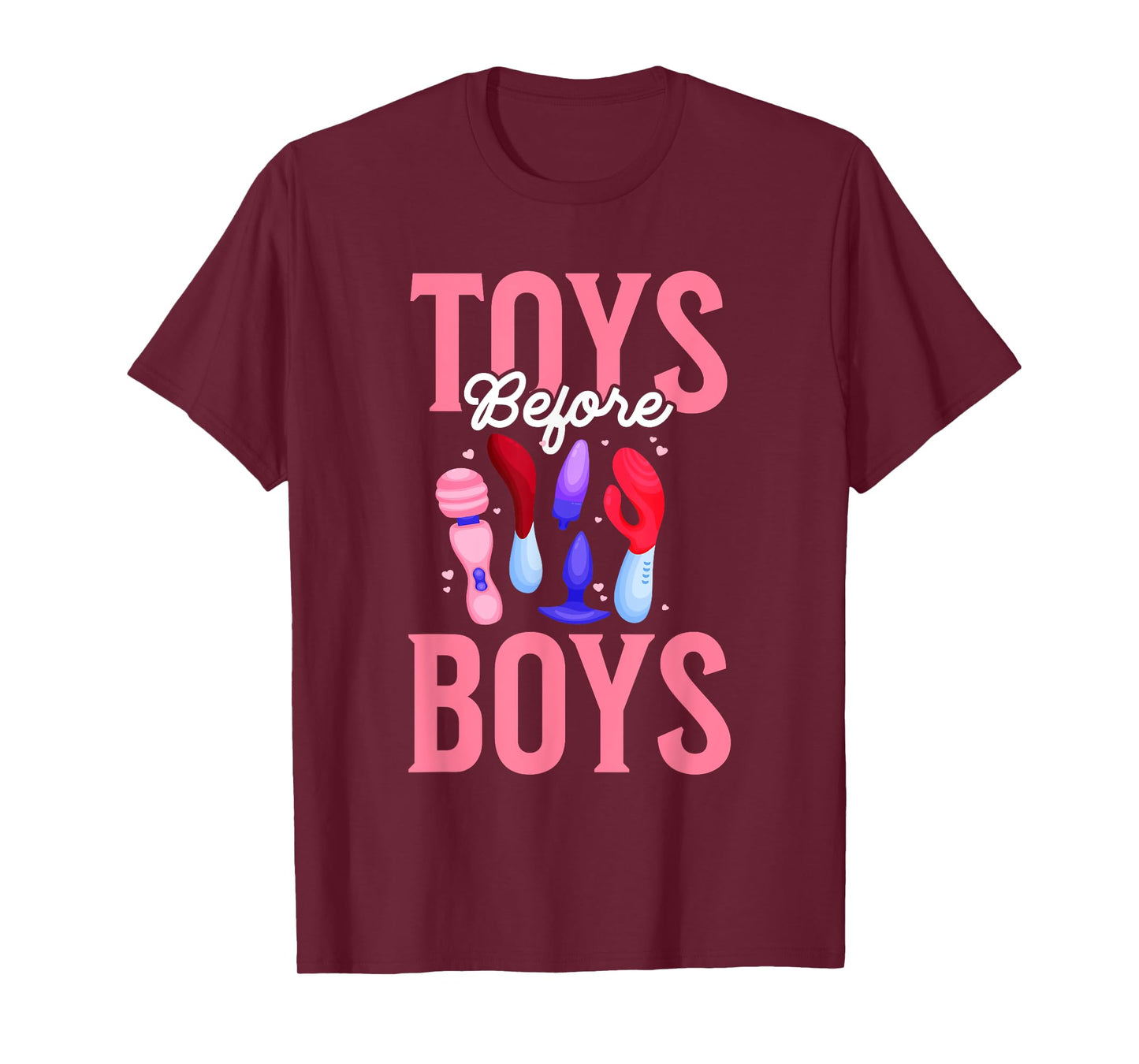 Toys Before Boys Funny Adult Humor Women's Embarrassing T-Shirt