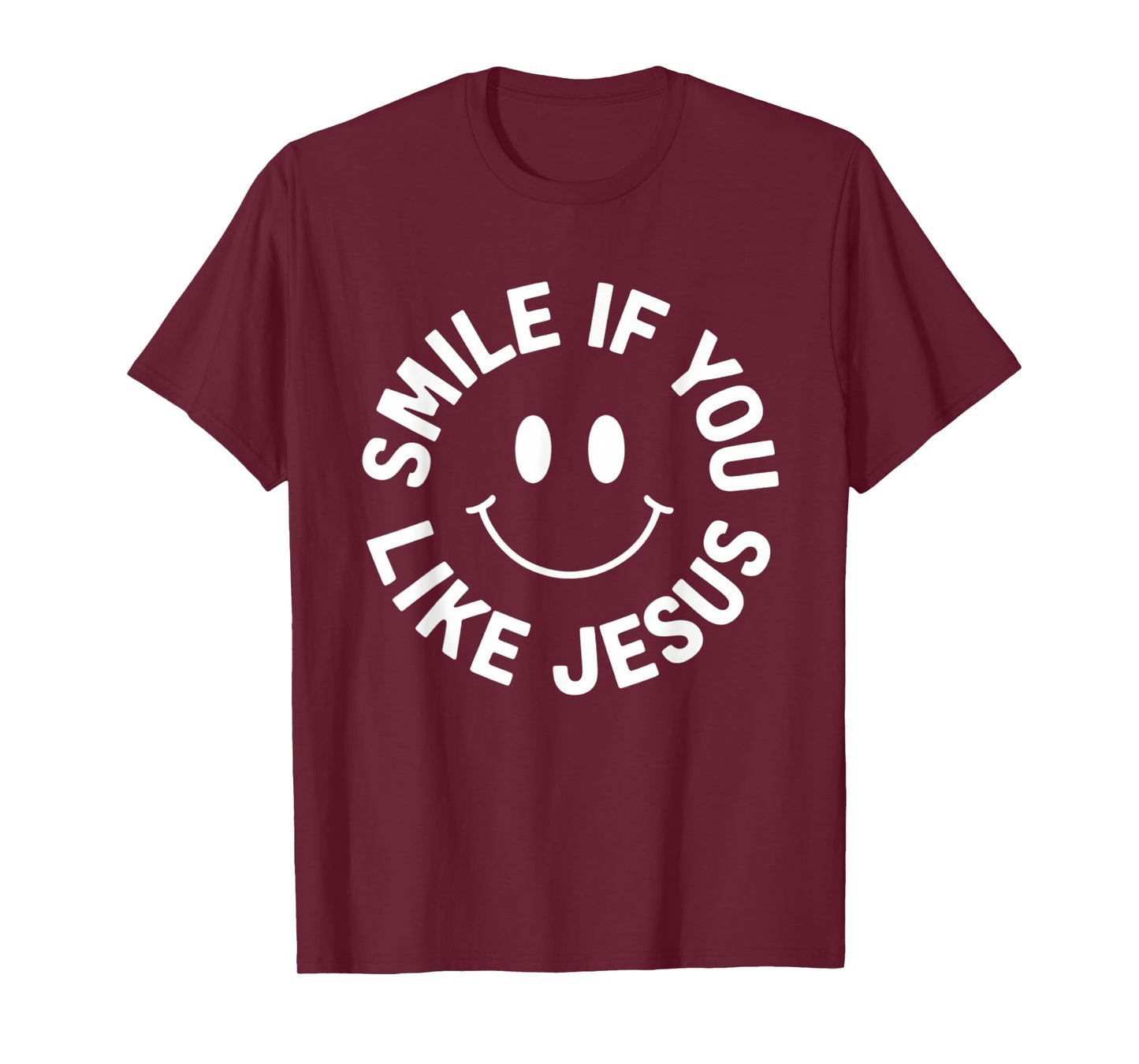 Smile If You Like Jesus Funny Faith Christian T-Shirt