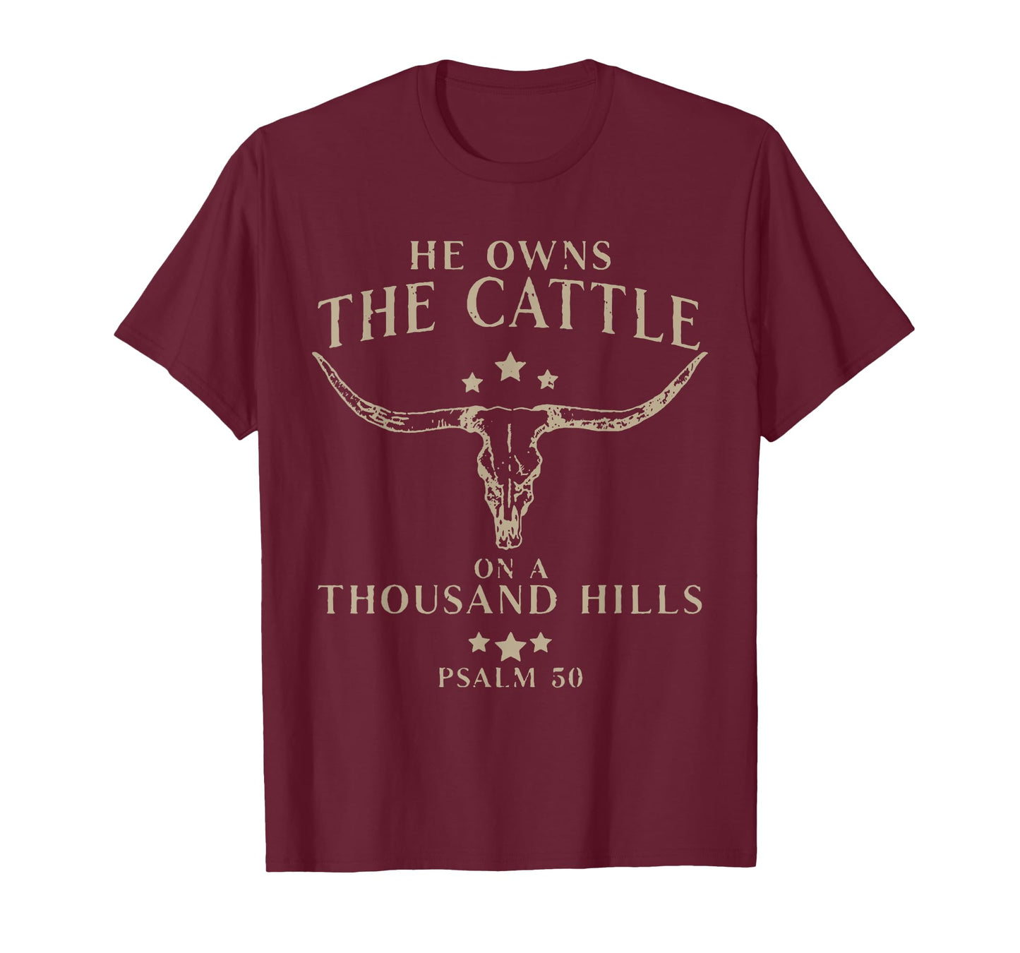 He Owns The Cattle On A Thousand Hills Psalm 50 T-Shirt