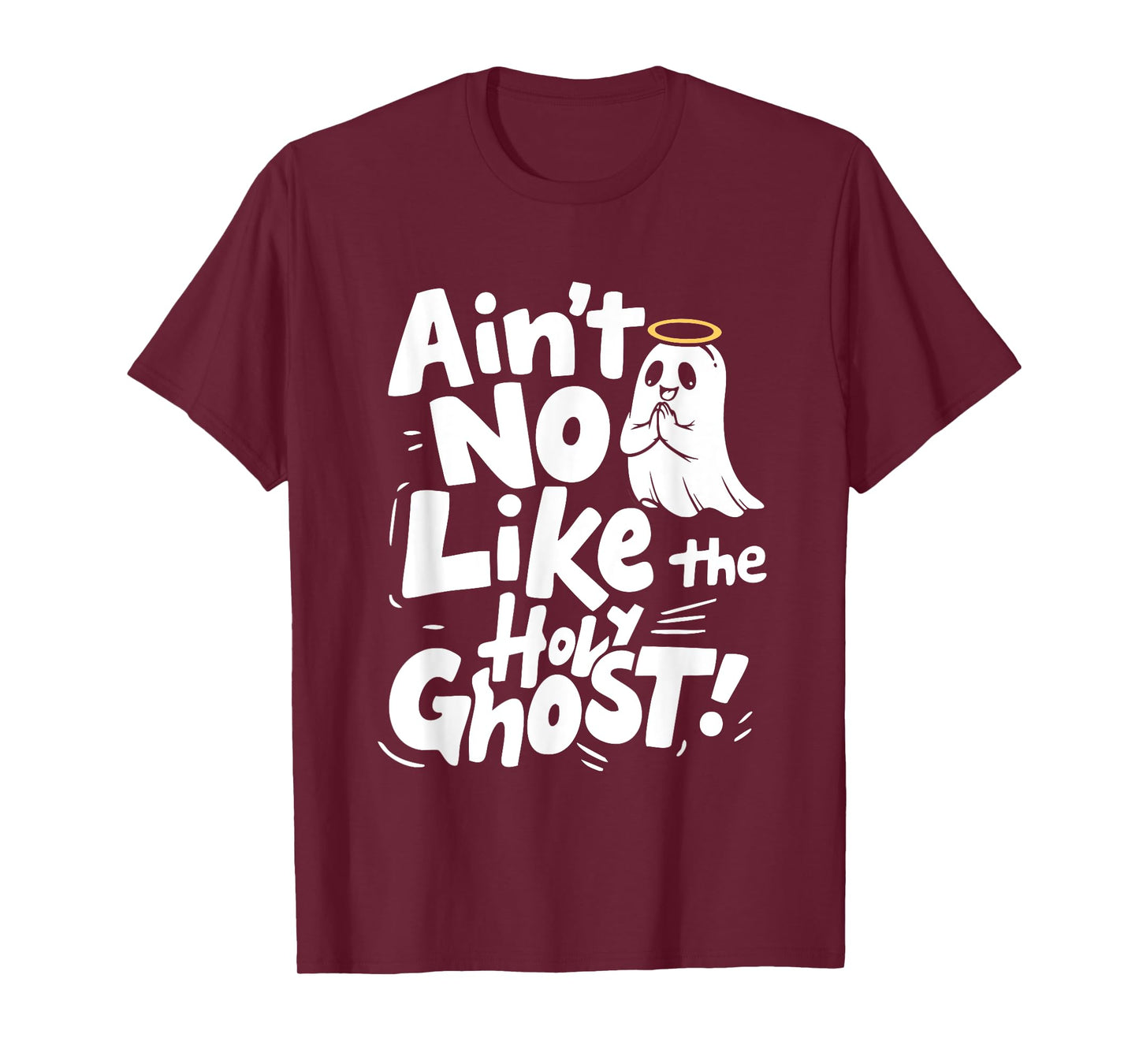 Ain’t No Ghost Like The Holy Ghost Funny Christian Halloween T-Shirt