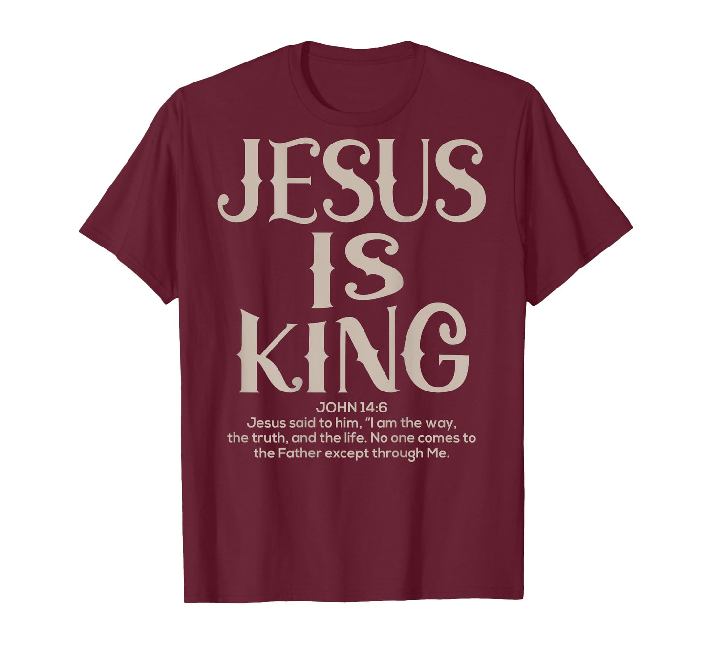 (Back Sided Print) Jesus Is King Bible Verse Christian T-Shirt