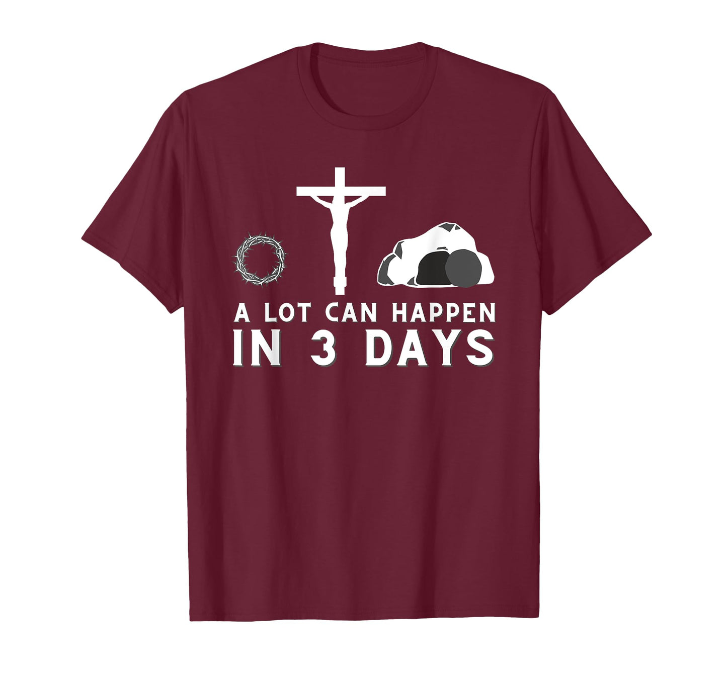 A Lot Can Happen in 3 Days - Funny Christian Bible & Jesus T-Shirt
