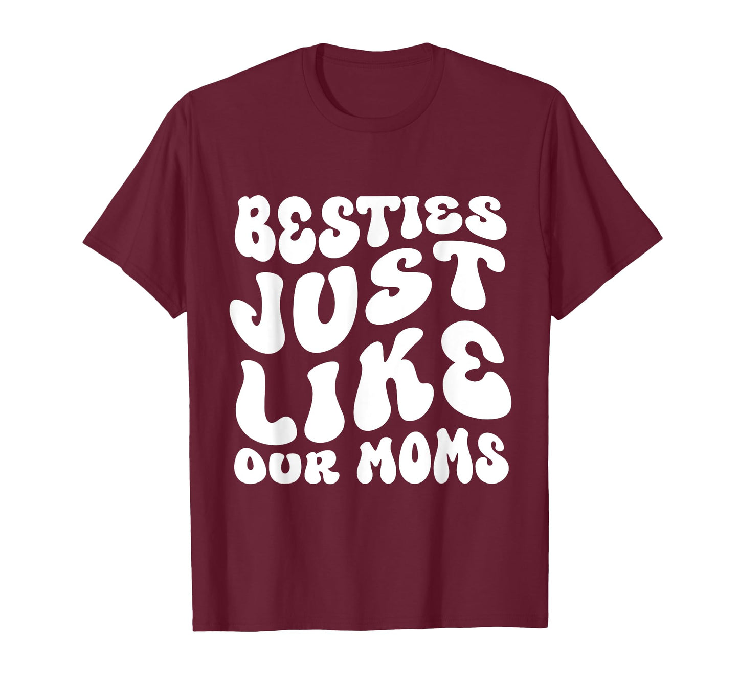 Besties Just Like Our Moms For Baby Announcement Best Friend T-Shirt