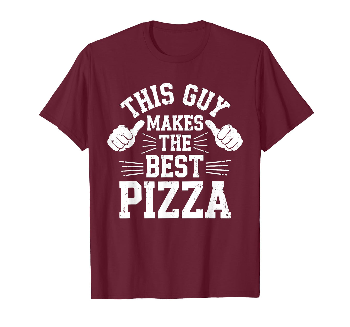 This Guy Makes The Best Pizza Shirt Funny Men Pizza Lover T-Shirt