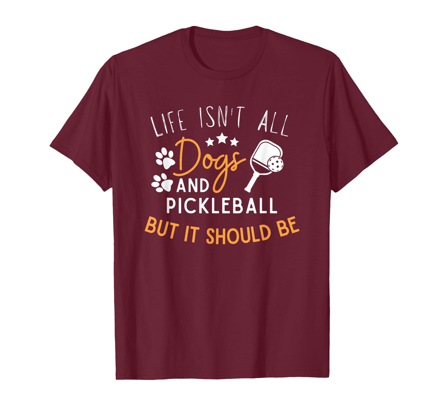 Funny Pickleball Dog Lover Life Isn't All Dogs Pickleball Men Women T-Shirt