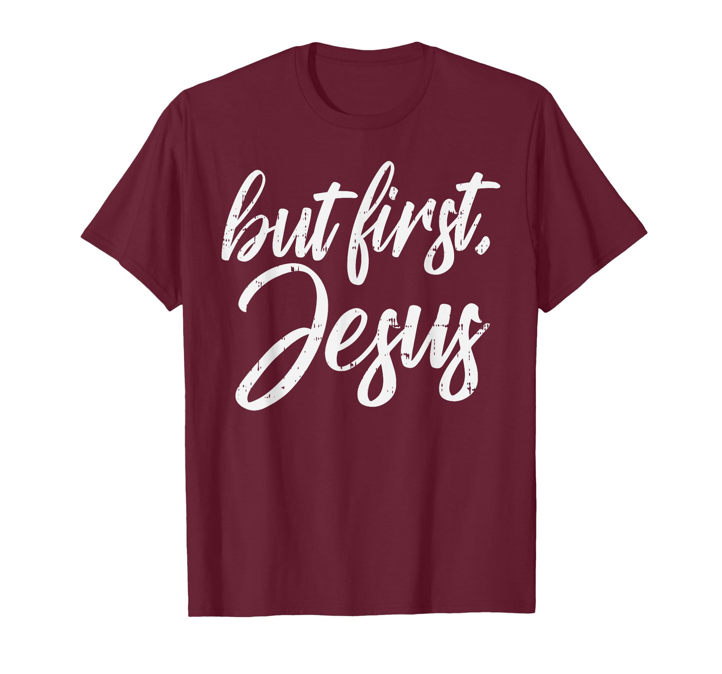But First Jesus God Christ Faith Religious Christian Gift T-Shirt