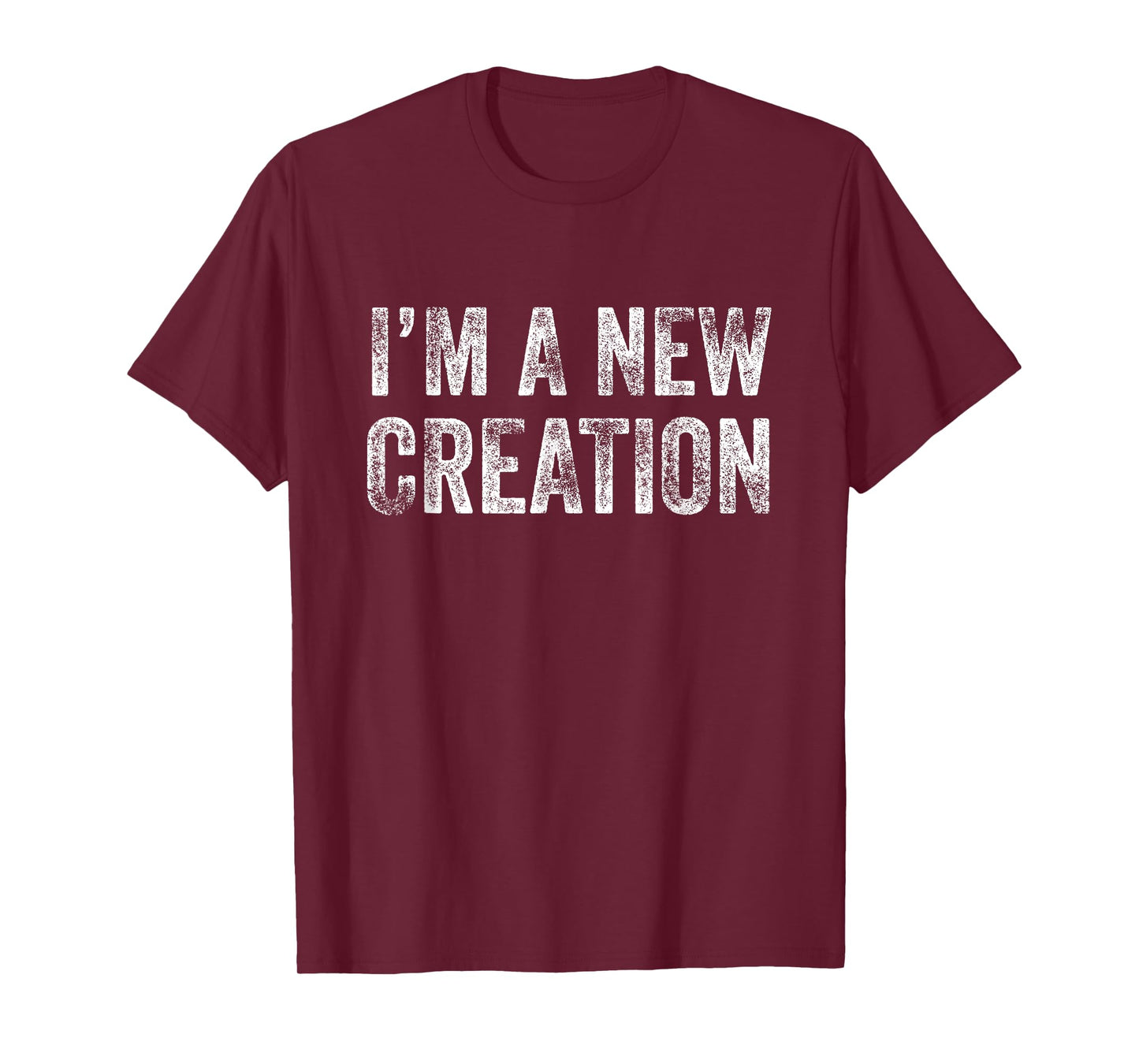I'm a New Creation Christian Design T-Shirt