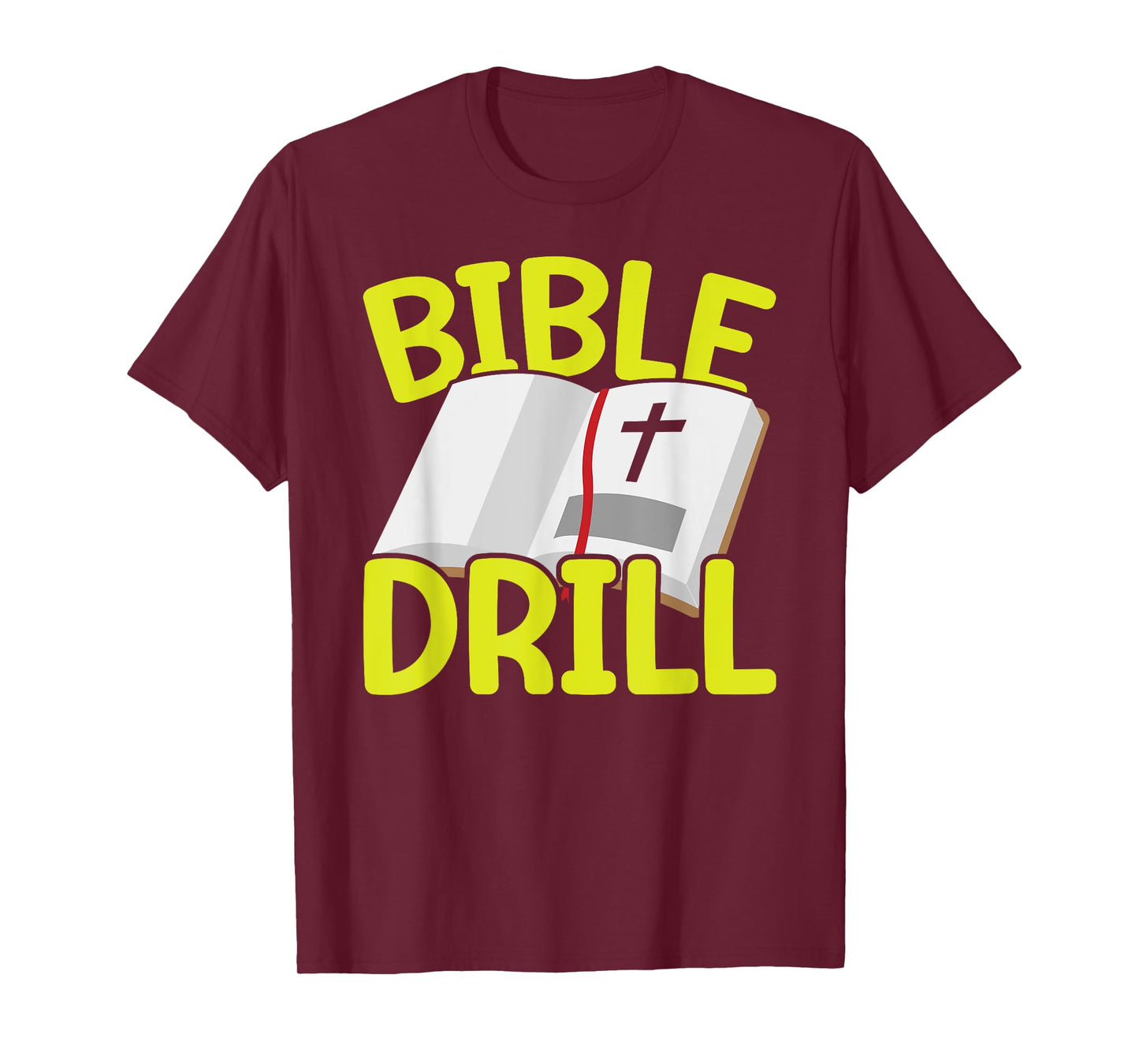 Bible Drill Religious Pastor Scripture Christian Believer T-Shirt
